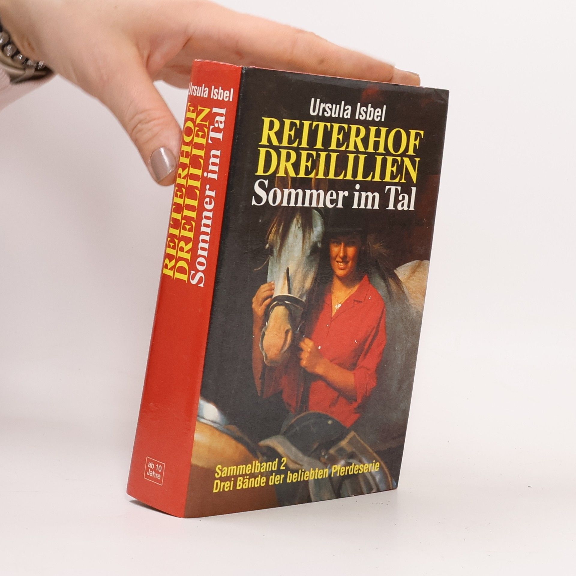 Ursula Isbel Reiterhof Dreililien - Der Sommer im tal. Sammelband 2