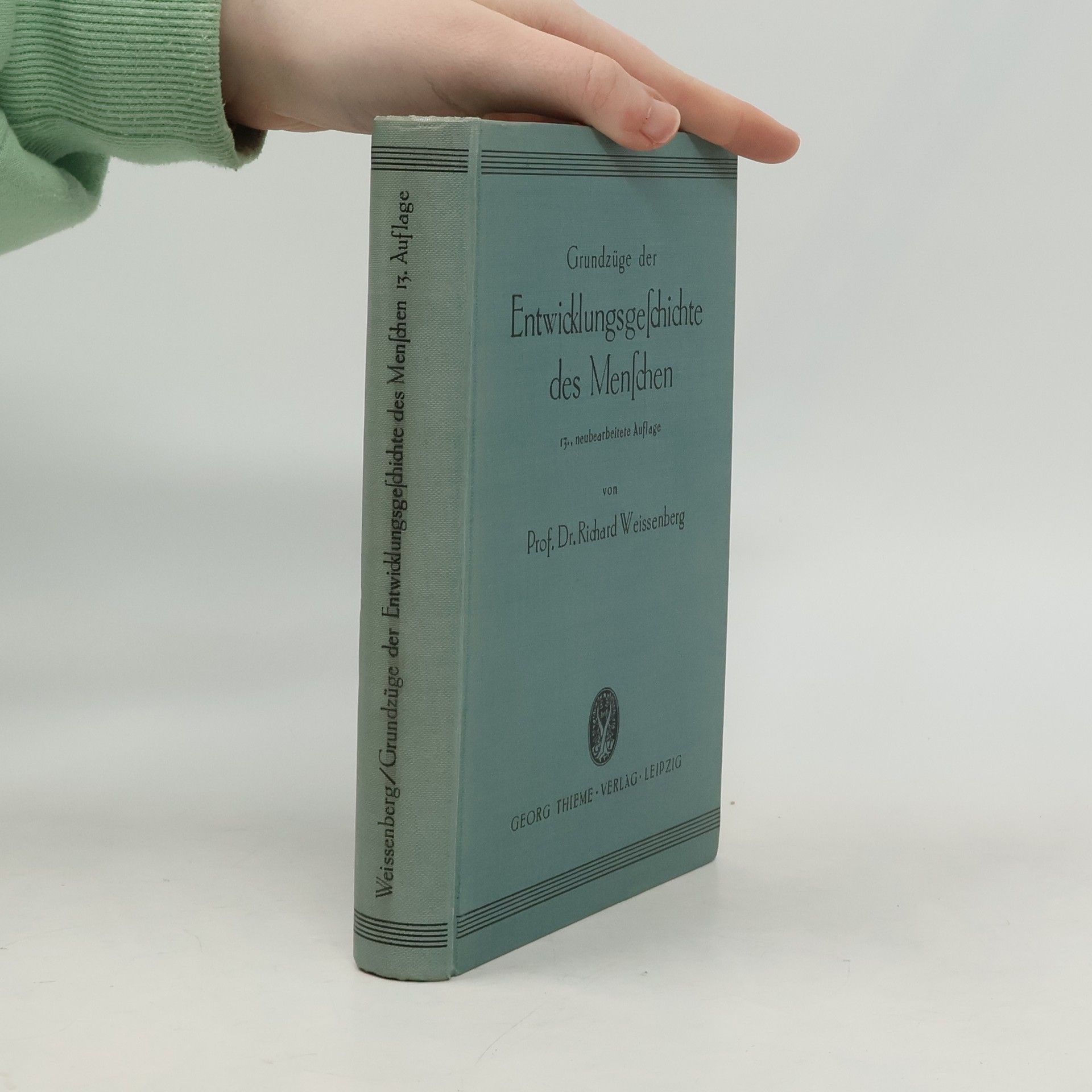 Richard Weissenberg Grundzüge der Entwicklungsgeschichte des Menschen