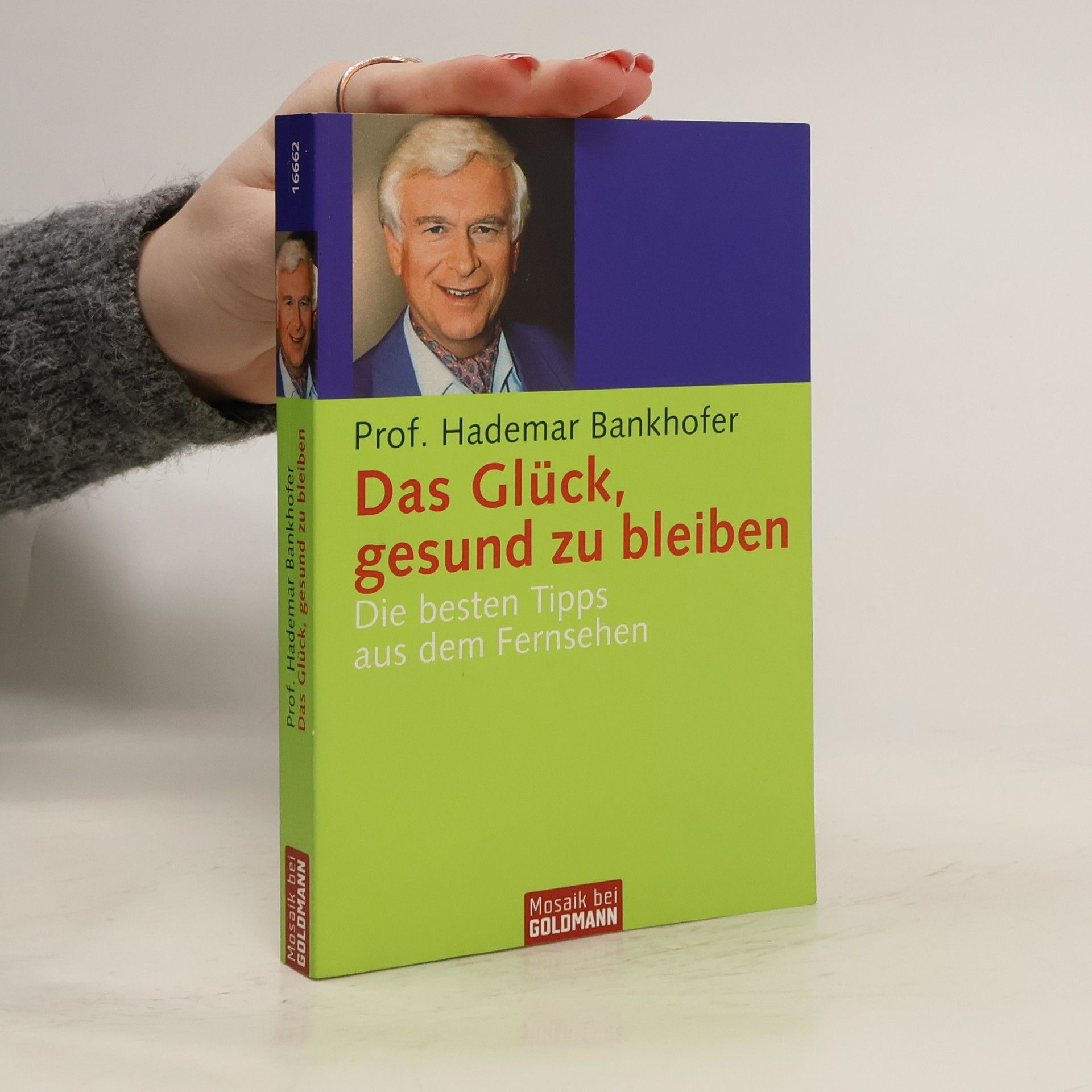 Hademar Bankhofer Das Glück, gesund zu bleiben