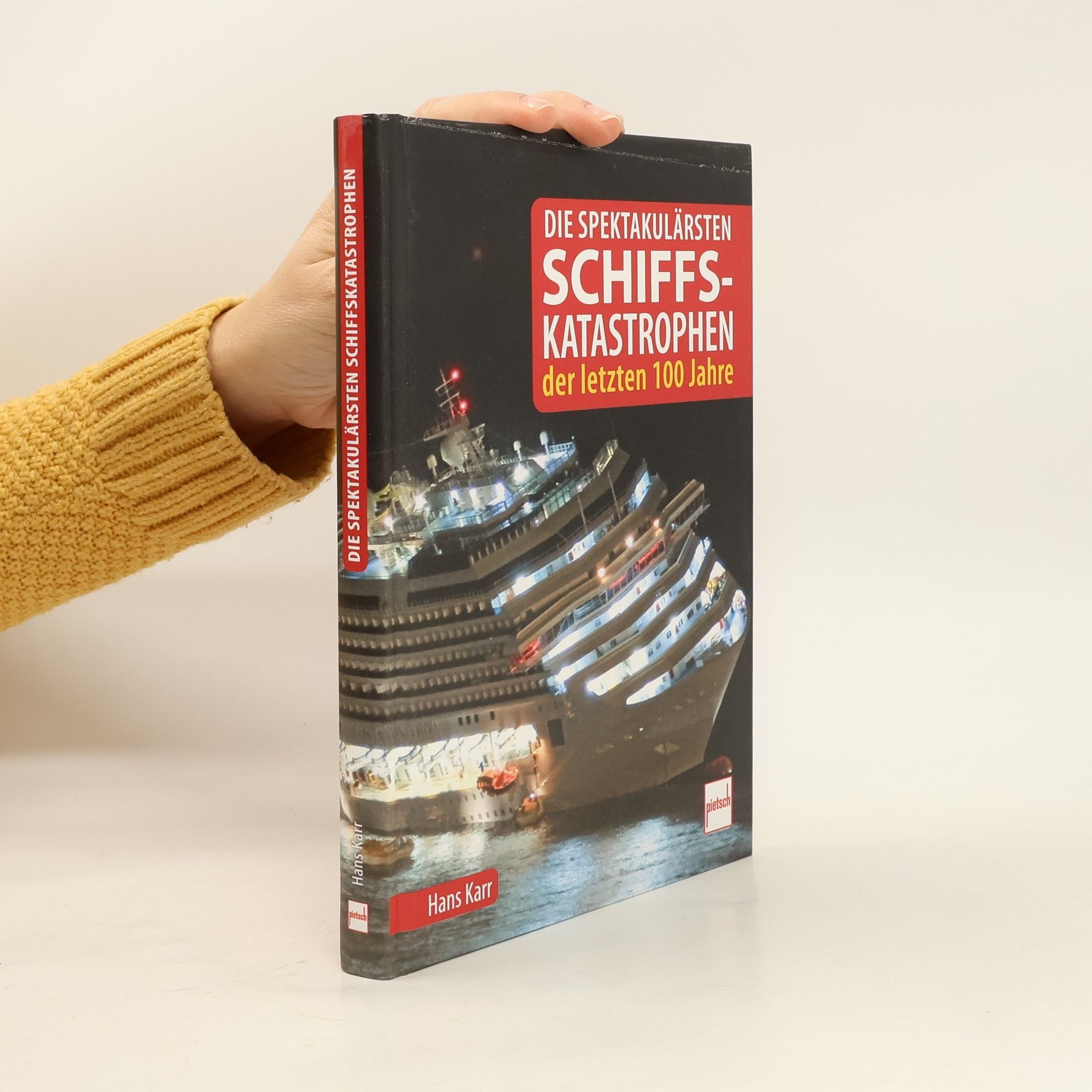 Die spektakulärsten Schiffskatastrophen der letzten 100 Jahre