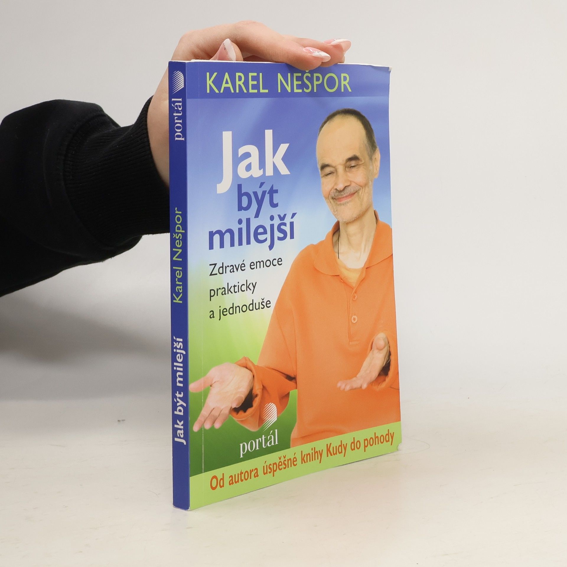 Jak být milejší : zdravé emoce prakticky a jednoduše