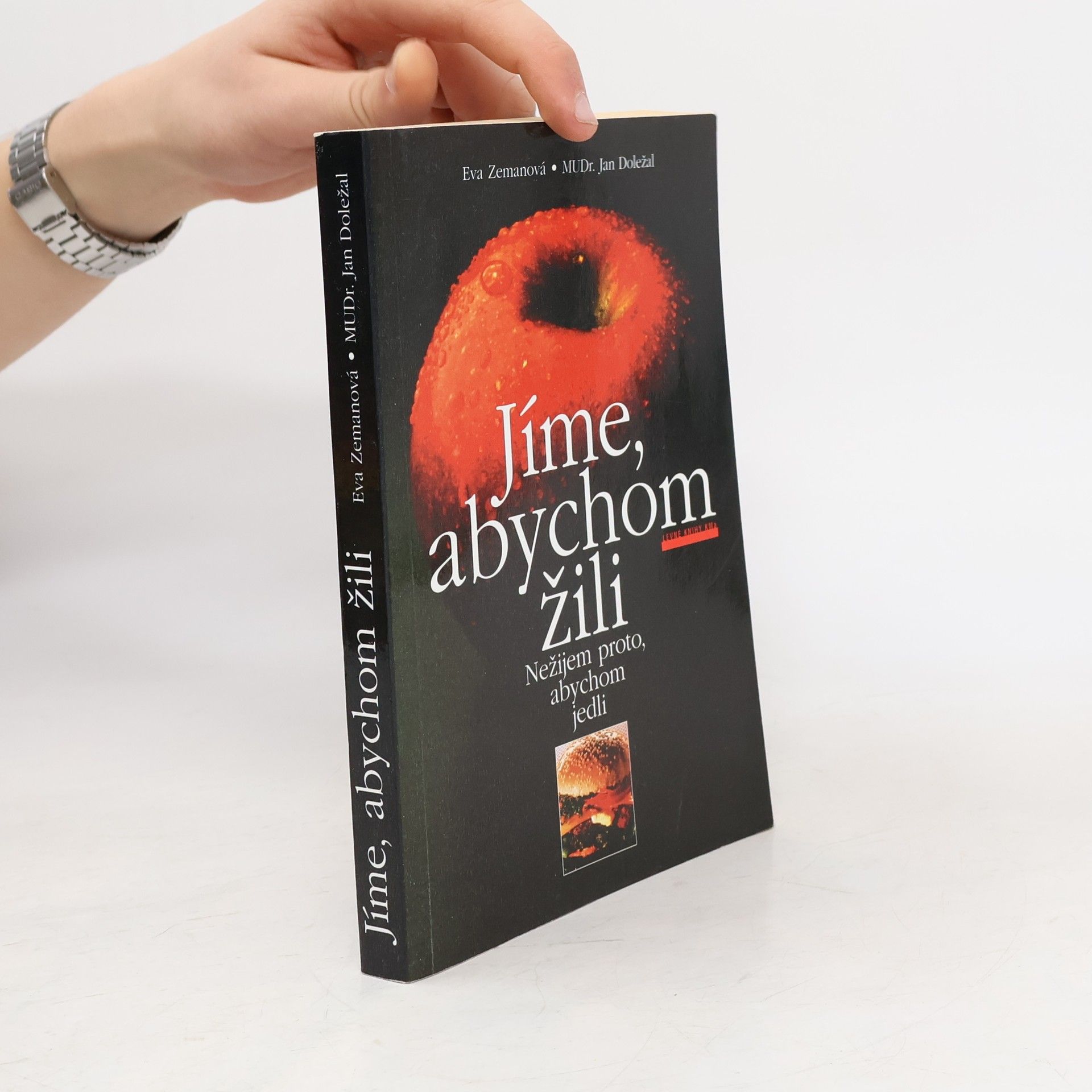 Eva Zemanová Jíme, abychom žili. Nežijem proto, abychom jedli