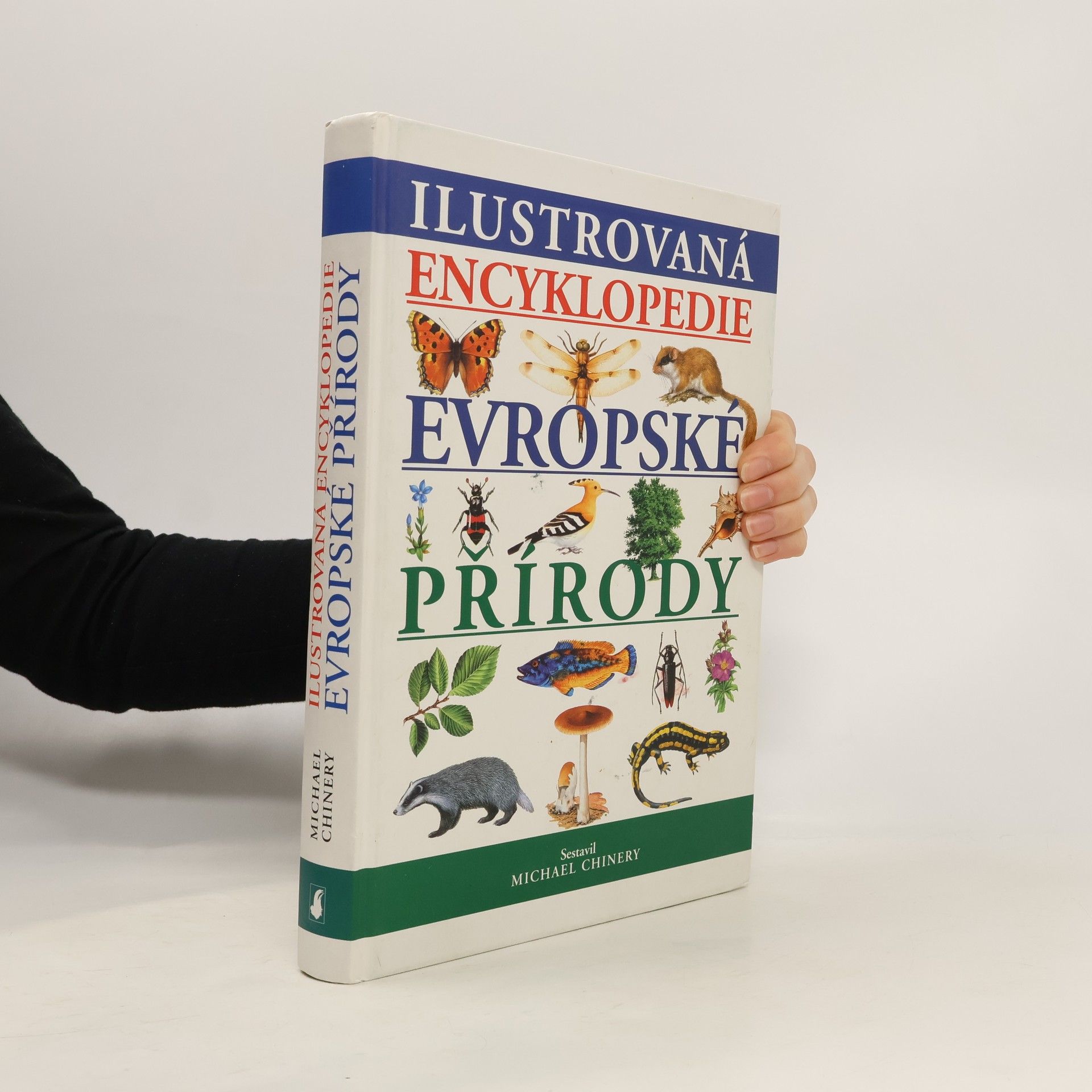 Michael Chinery Ilustrovaná encyklopedie evropské přírody