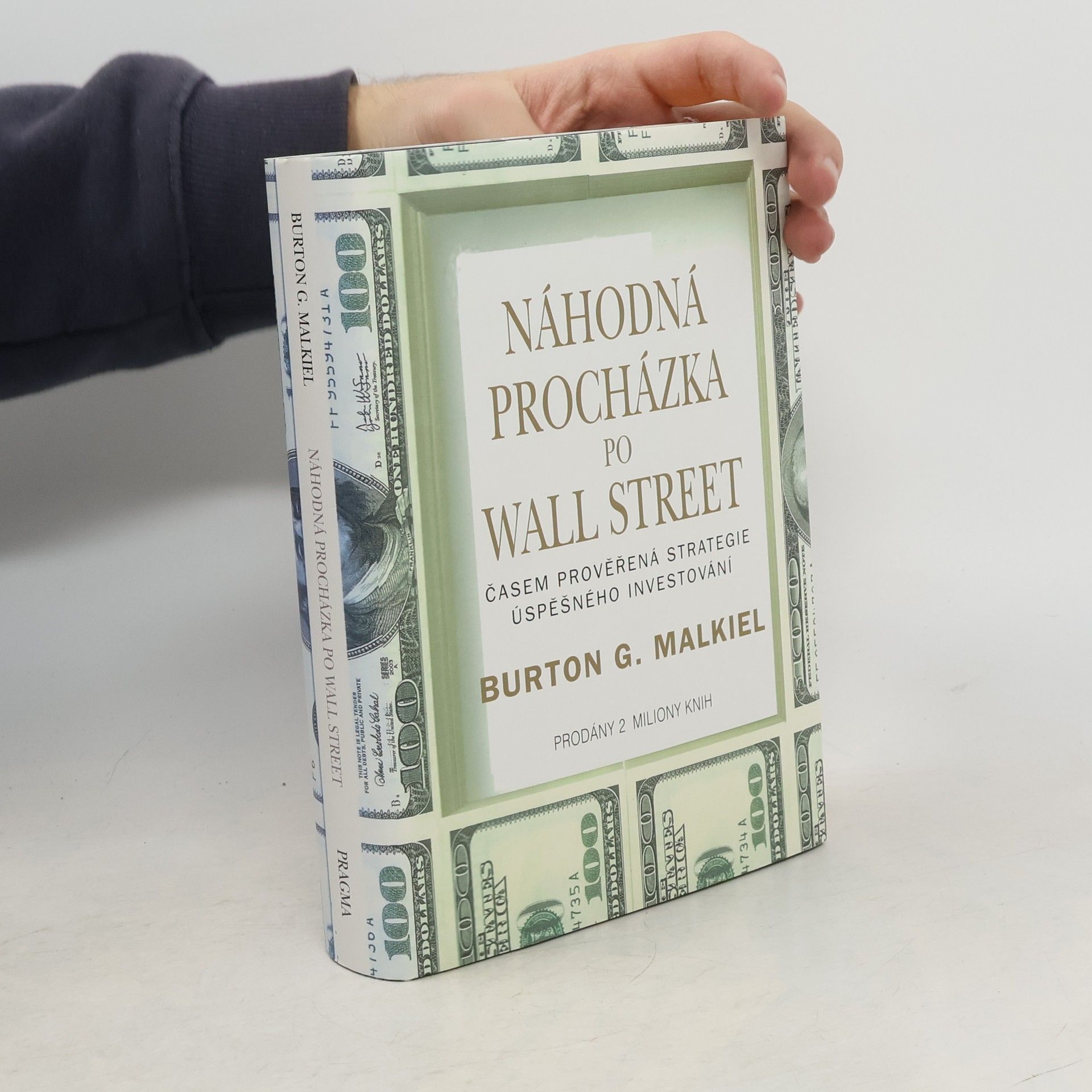 Burton Gordon Malkiel Náhodná procházka po Wall Street : časem prověřená strategie úspěšného investování