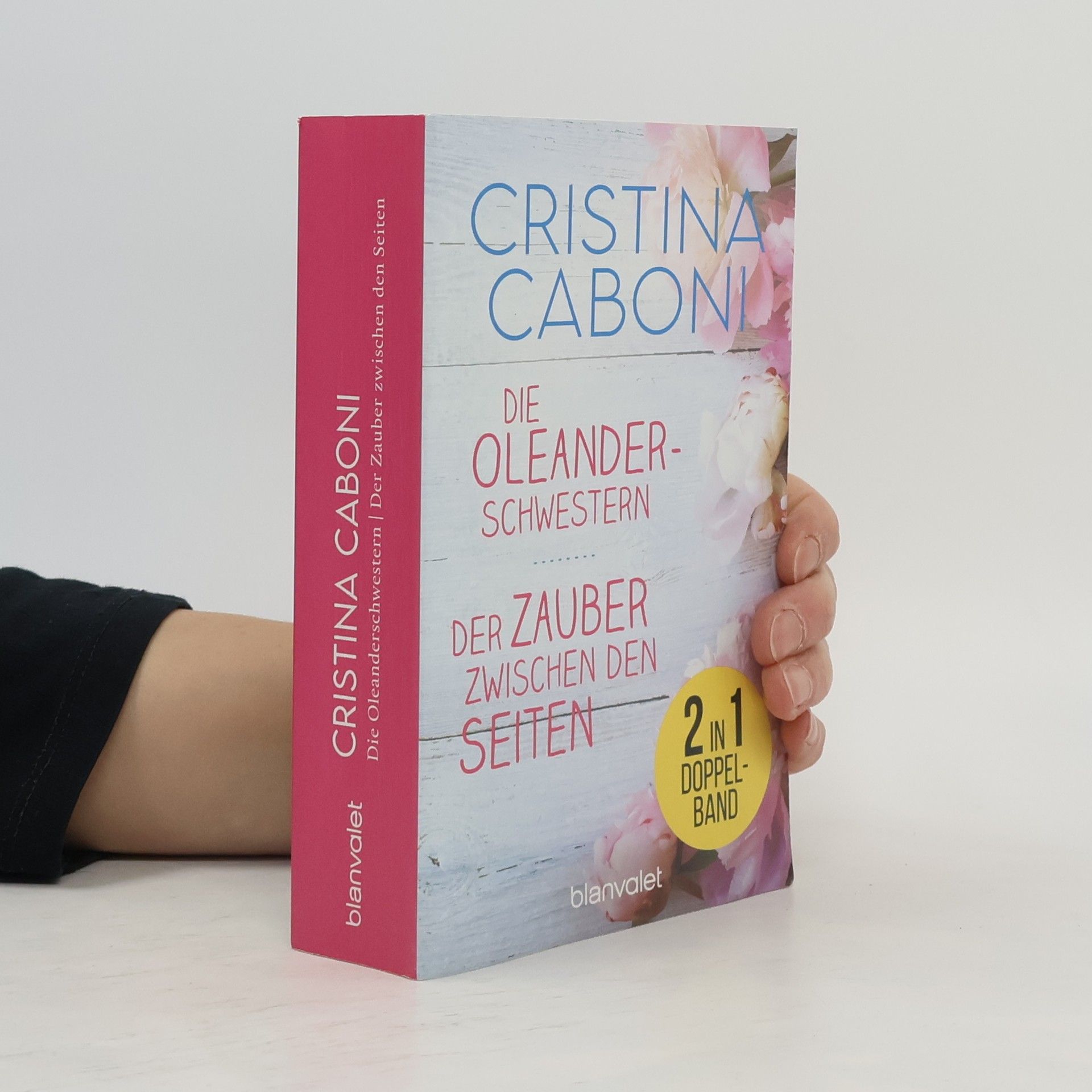 Cristina Caboni Die Oleanderschwestern / Der Zauber zwischen den Seiten
