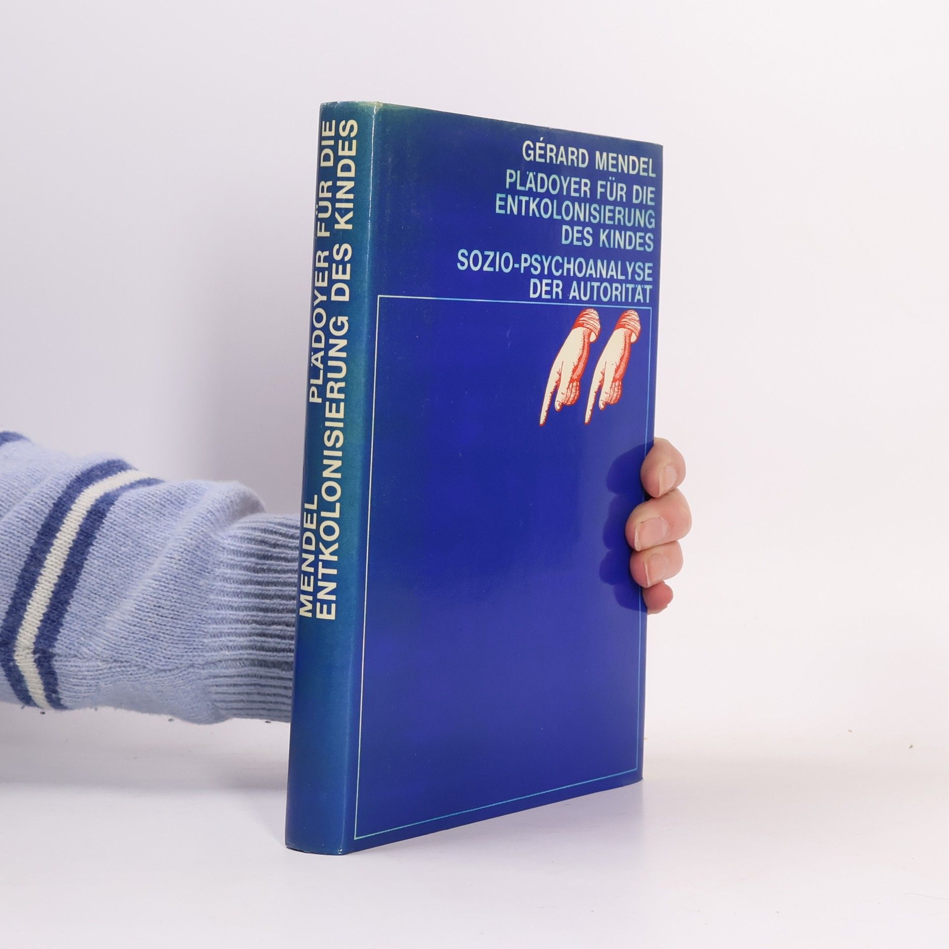 Gérard Mendel Plädoyer für die Entkolonisierung des Kindes