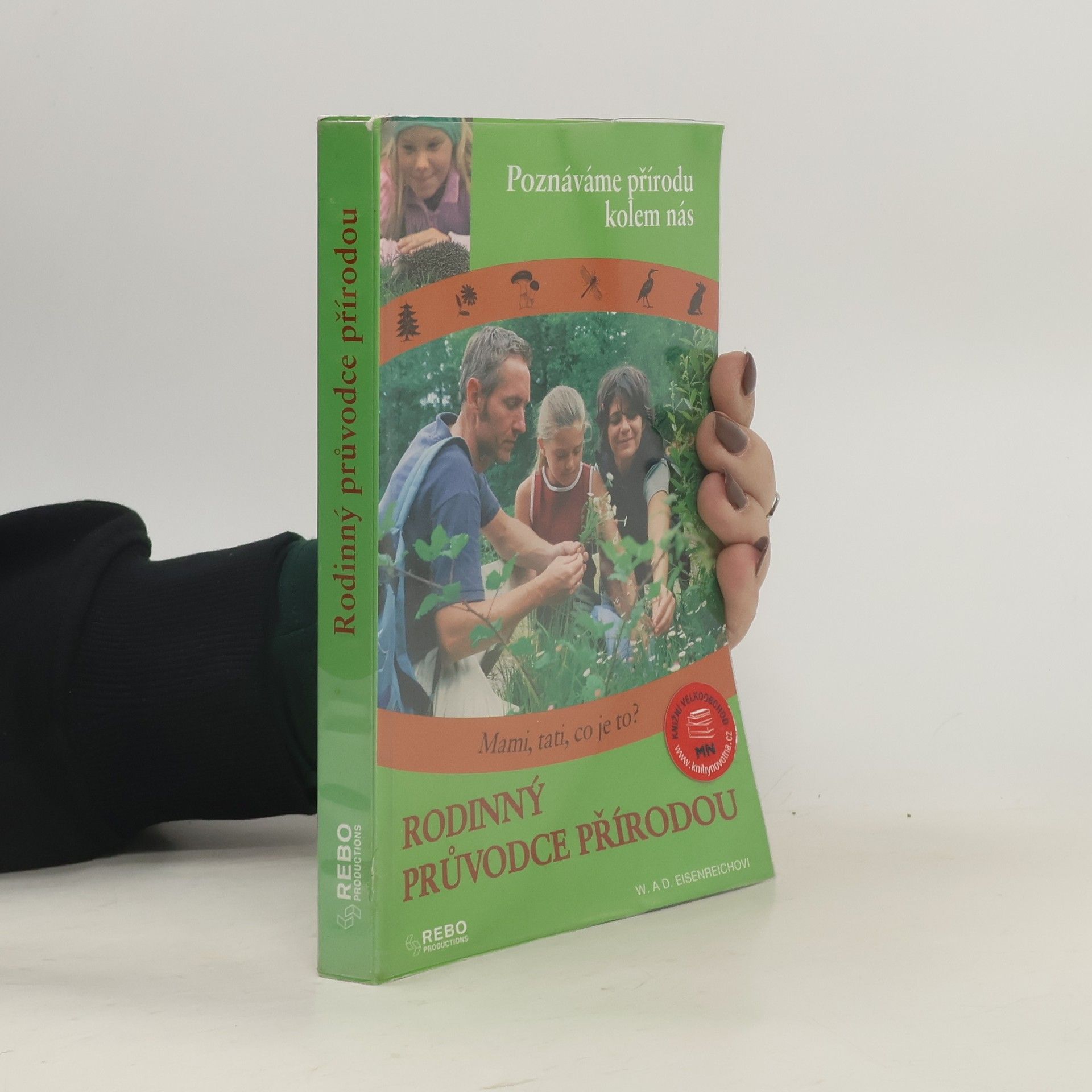 Rodinný průvodce přírodou: Poznáváme přírodu kolem nás