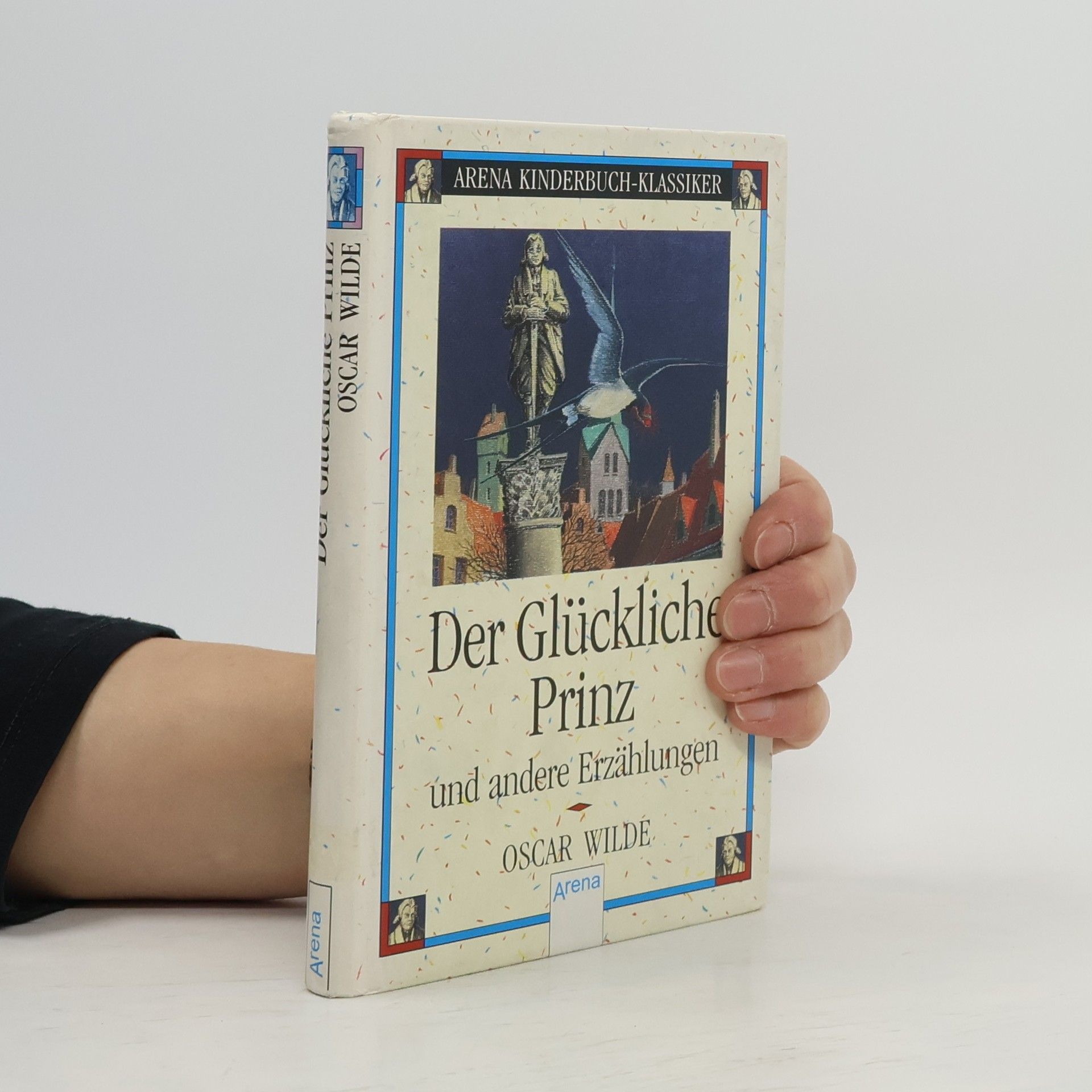 Oscar Wilde Arena Kinderbuch-Klassiker: Der glückliche Prinz und andere Erzählungen