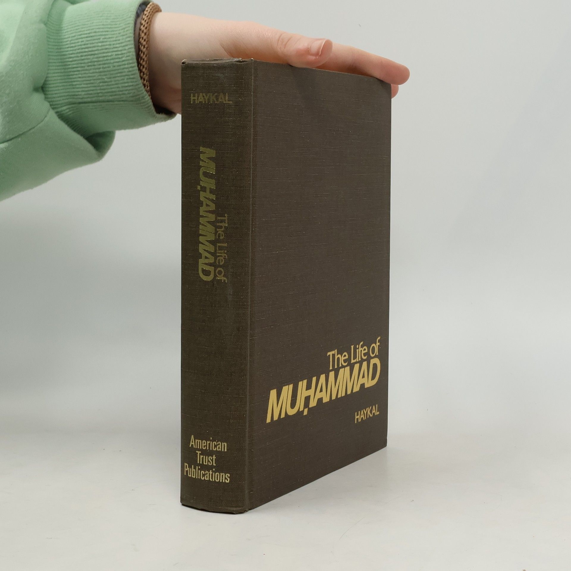 Muḥammad Ḥusayn Haykal The Life of Muhammad