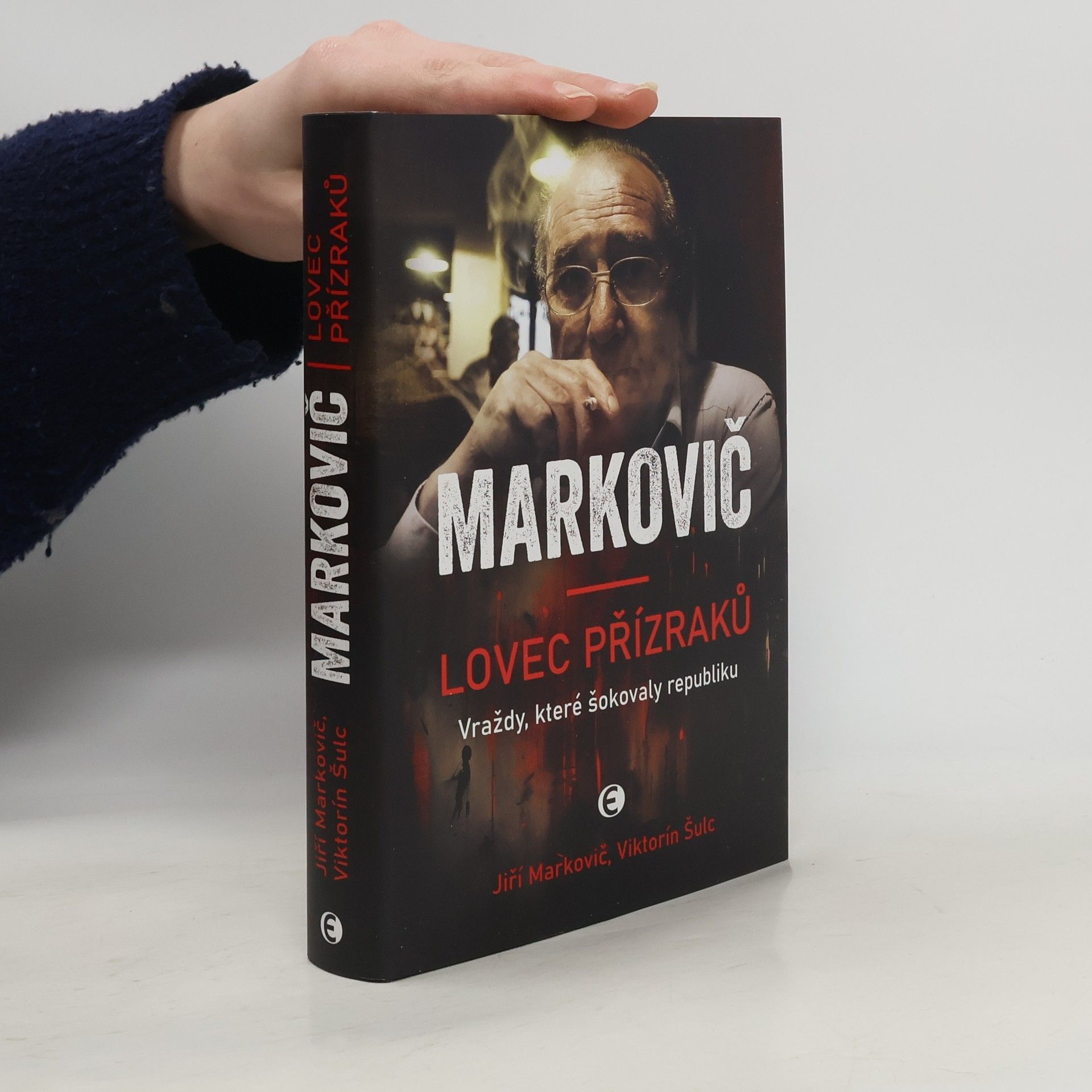 Viktorín Šulc Markovič : lovec přízraků : vraždy, které šokovaly republiku