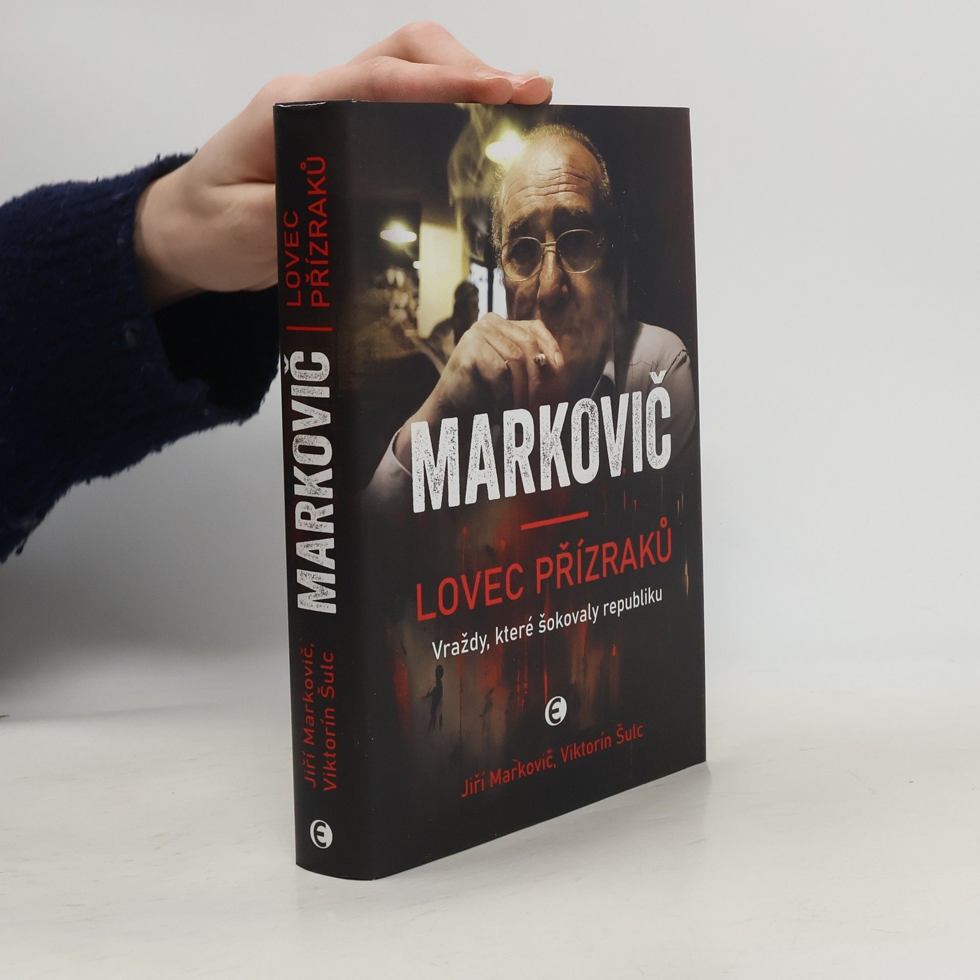 Viktorín Šulc Markovič : lovec přízraků : vraždy, které šokovaly republiku