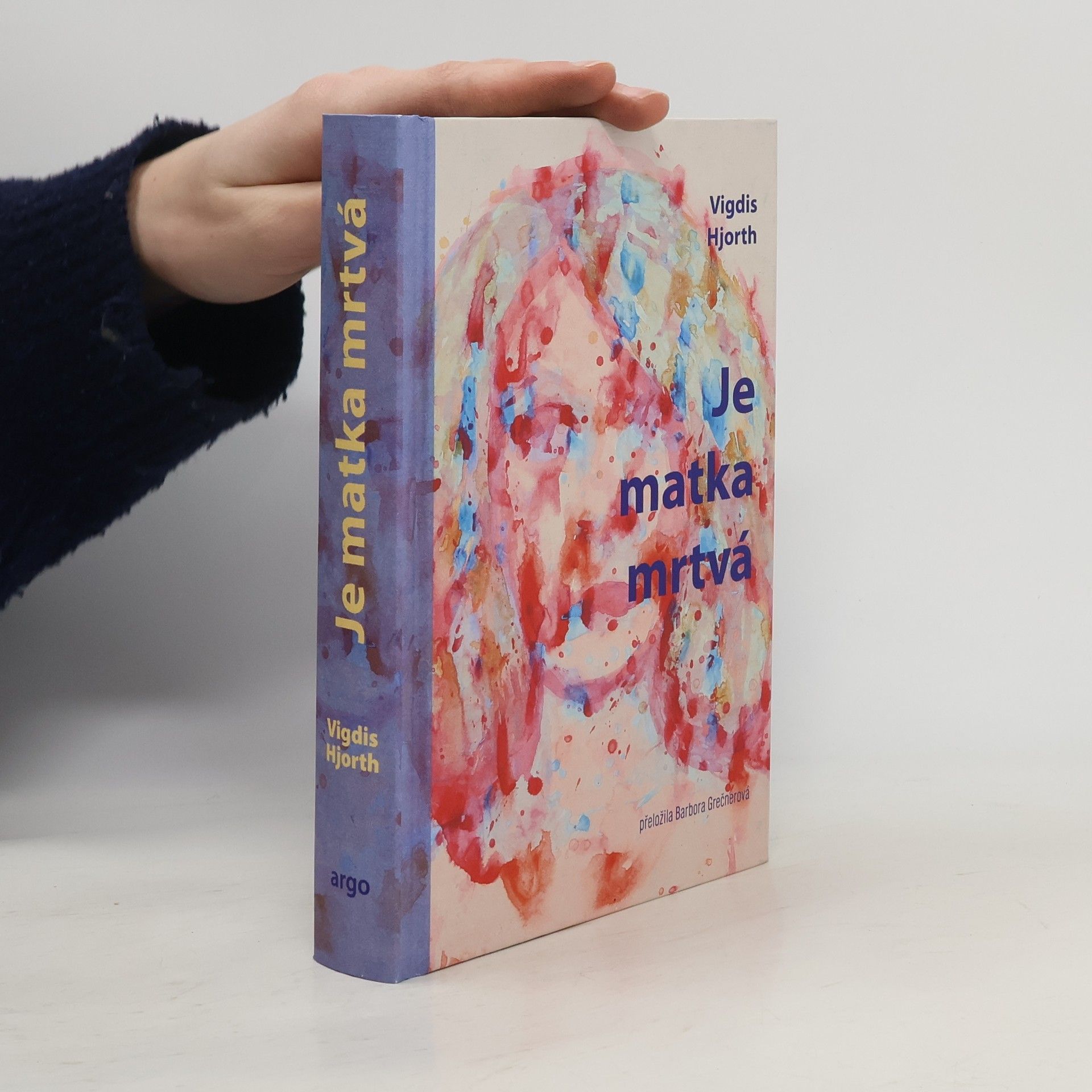 Vigdis Hjorth Je matka mrtvá