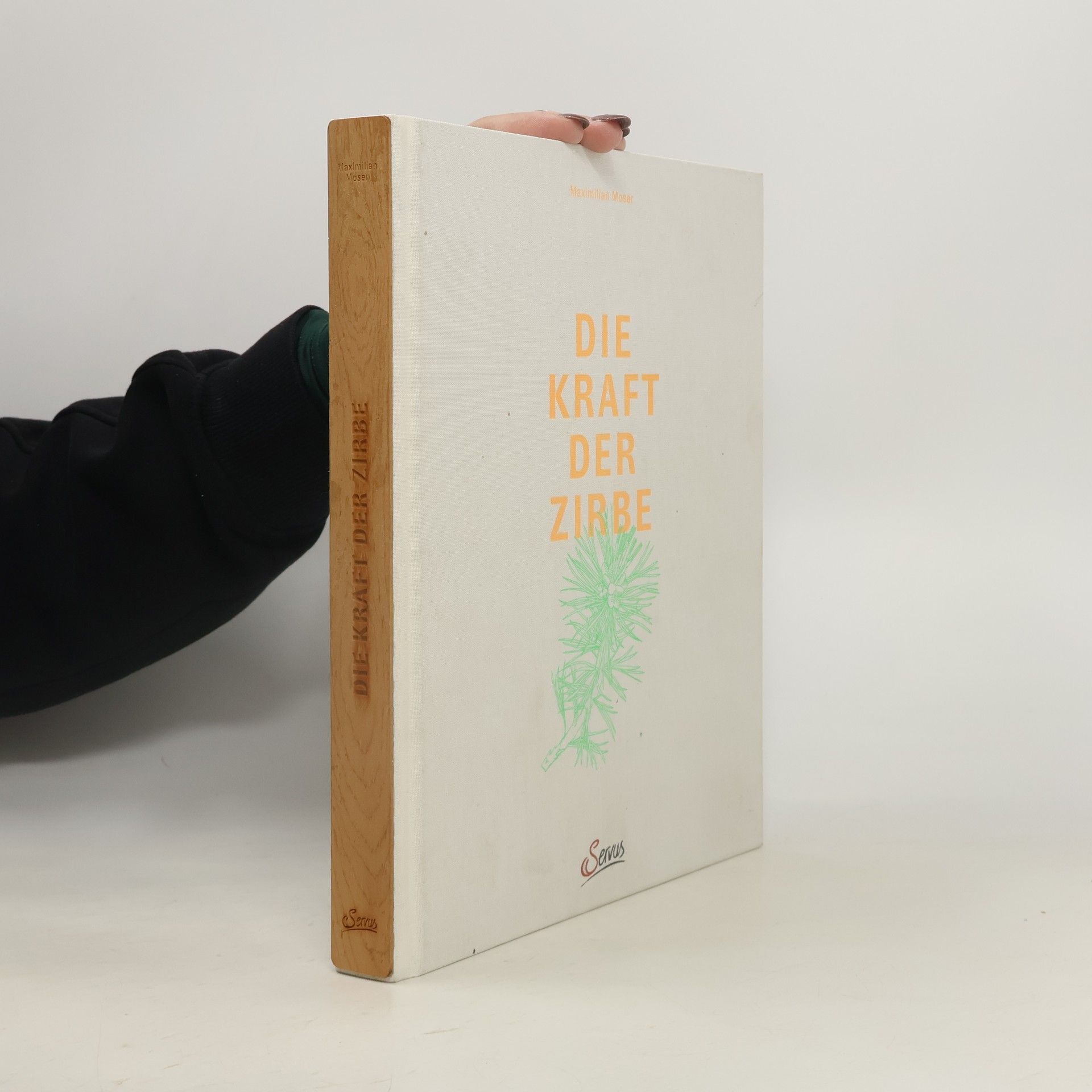 Maximilian Moser Die Kraft der Zirbe