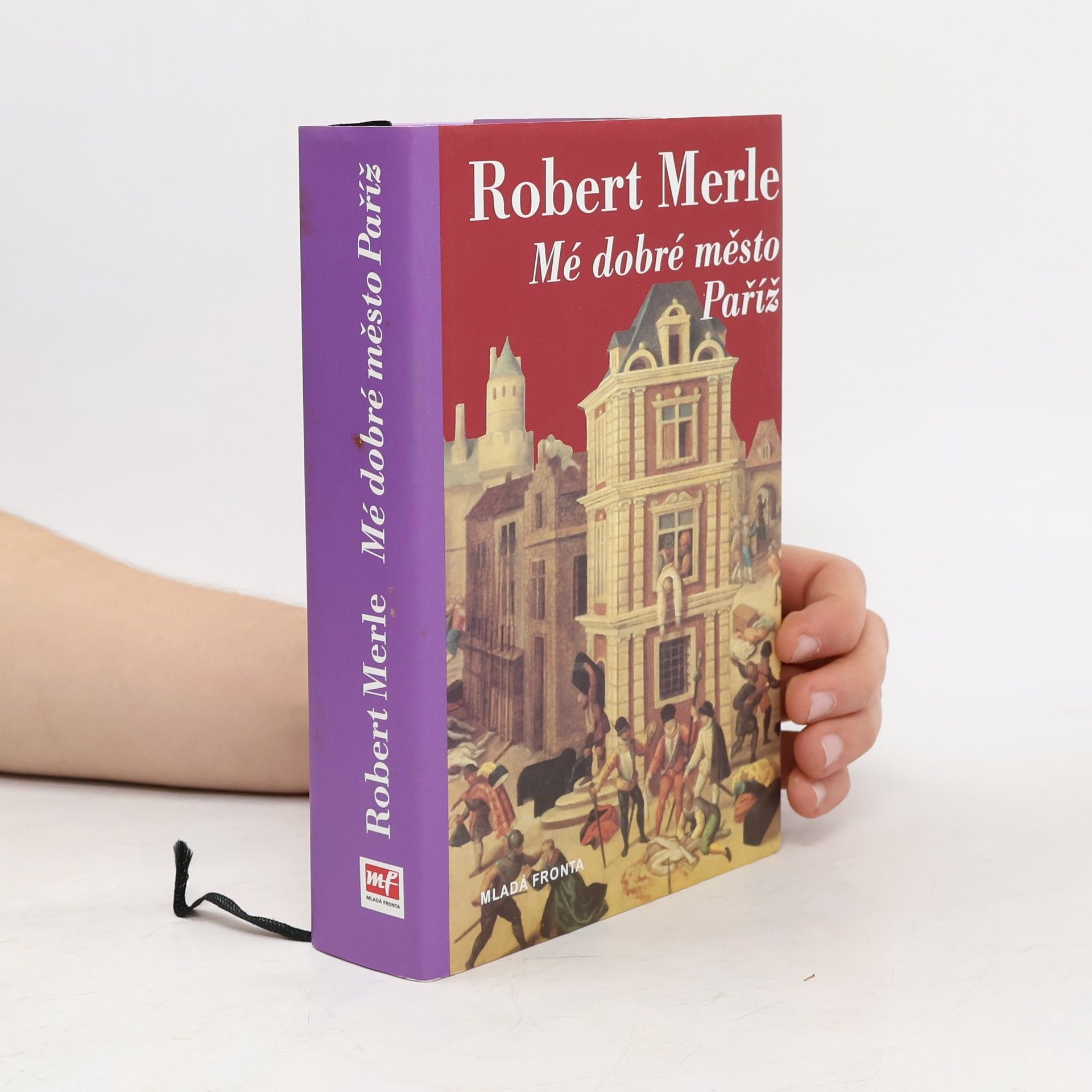 Robert Merle Mé dobré město Paříž
