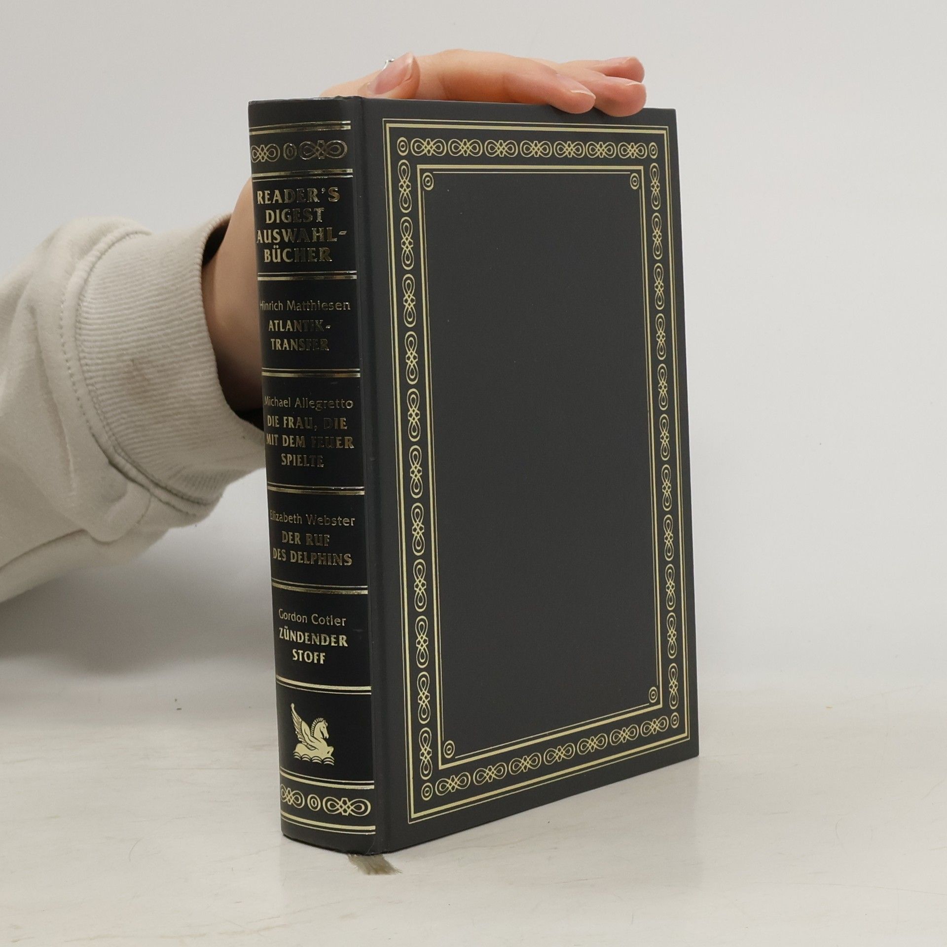 Kolektív autorov Reader's Digest Auswahlbücher. Atlantik Transfer. Die Frau, die mit dem Feuer spielte. Der Ruf des Delphins. Zündender Stoff