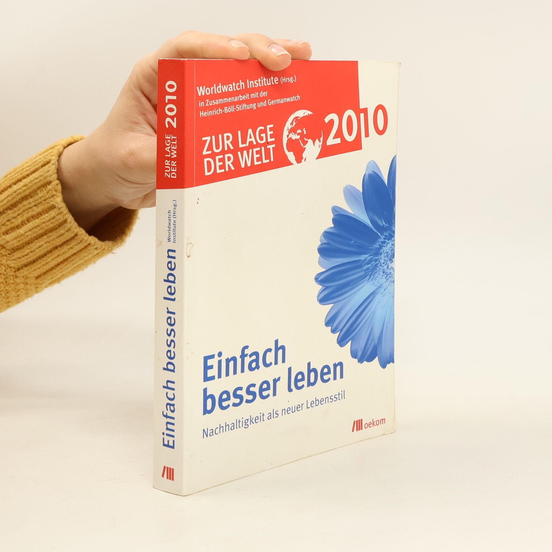 Kolektív autorov Zur Lage der Welt 2010. Einfach besser leben. Nachhaltigkeit als neuer Lebensstil