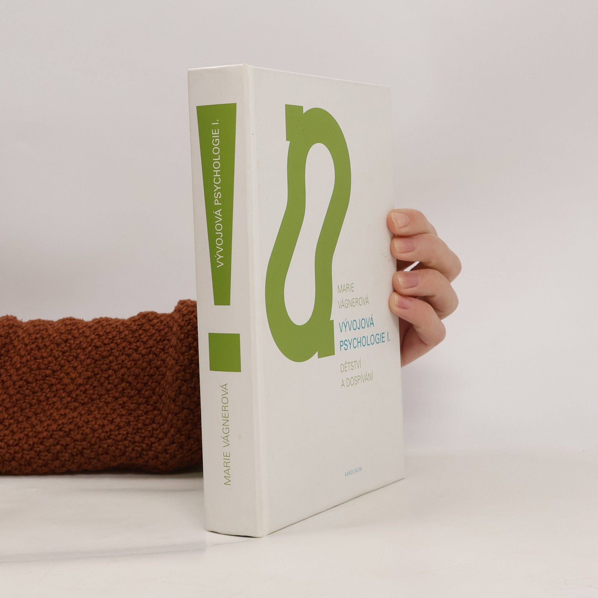 Marie Vágnerová Vývojová psychologie I. Dětství a dospívání