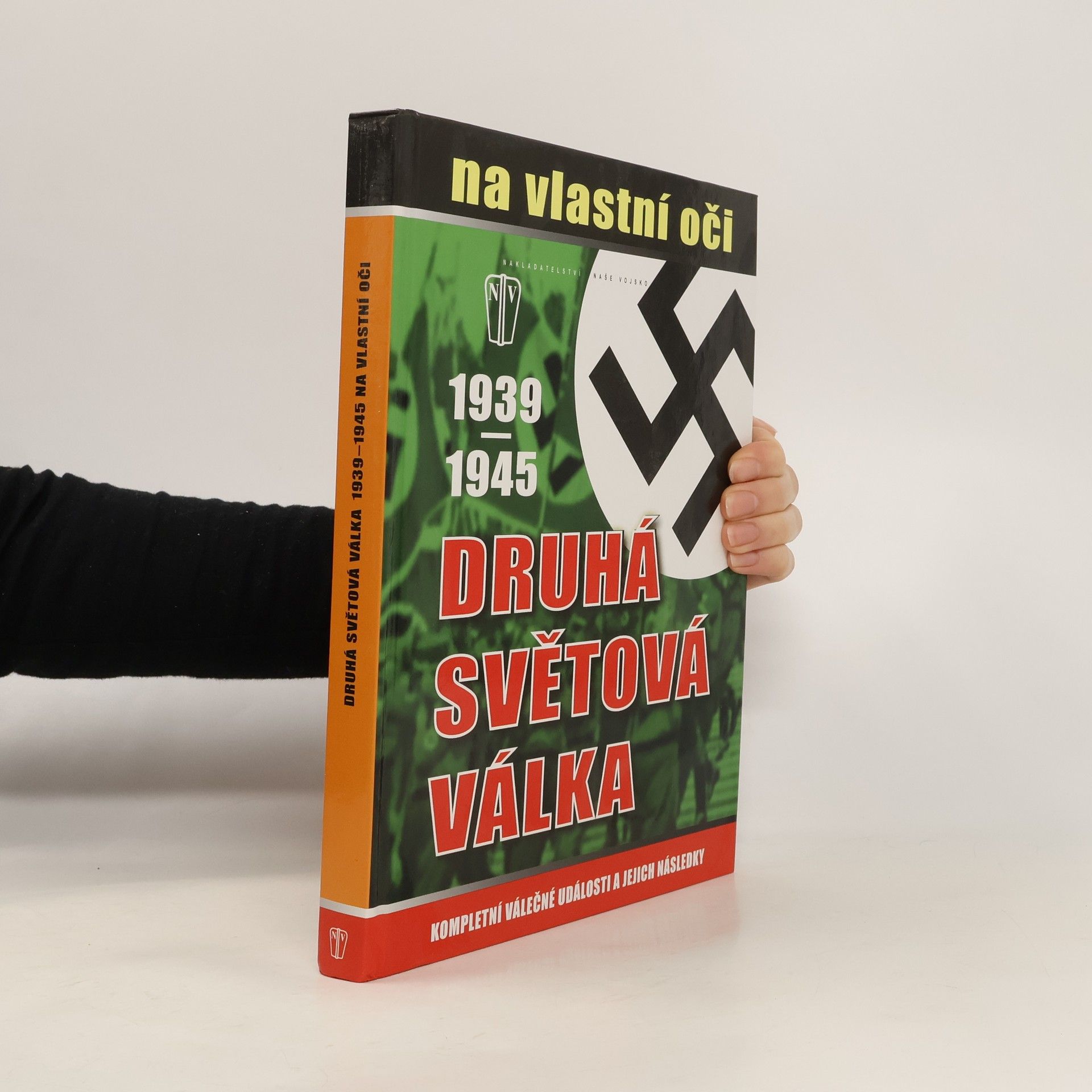 Druhá světová válka 1939-1945 na vlastní oči