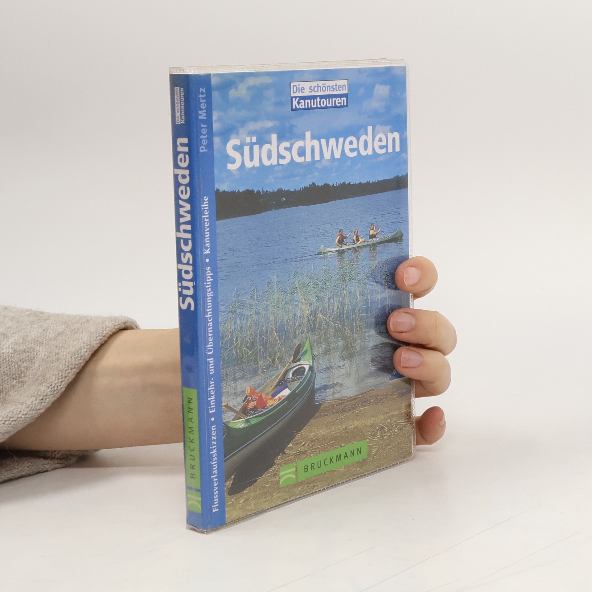 Peter Mertz Die schönsten Kanutouren in Südschweden