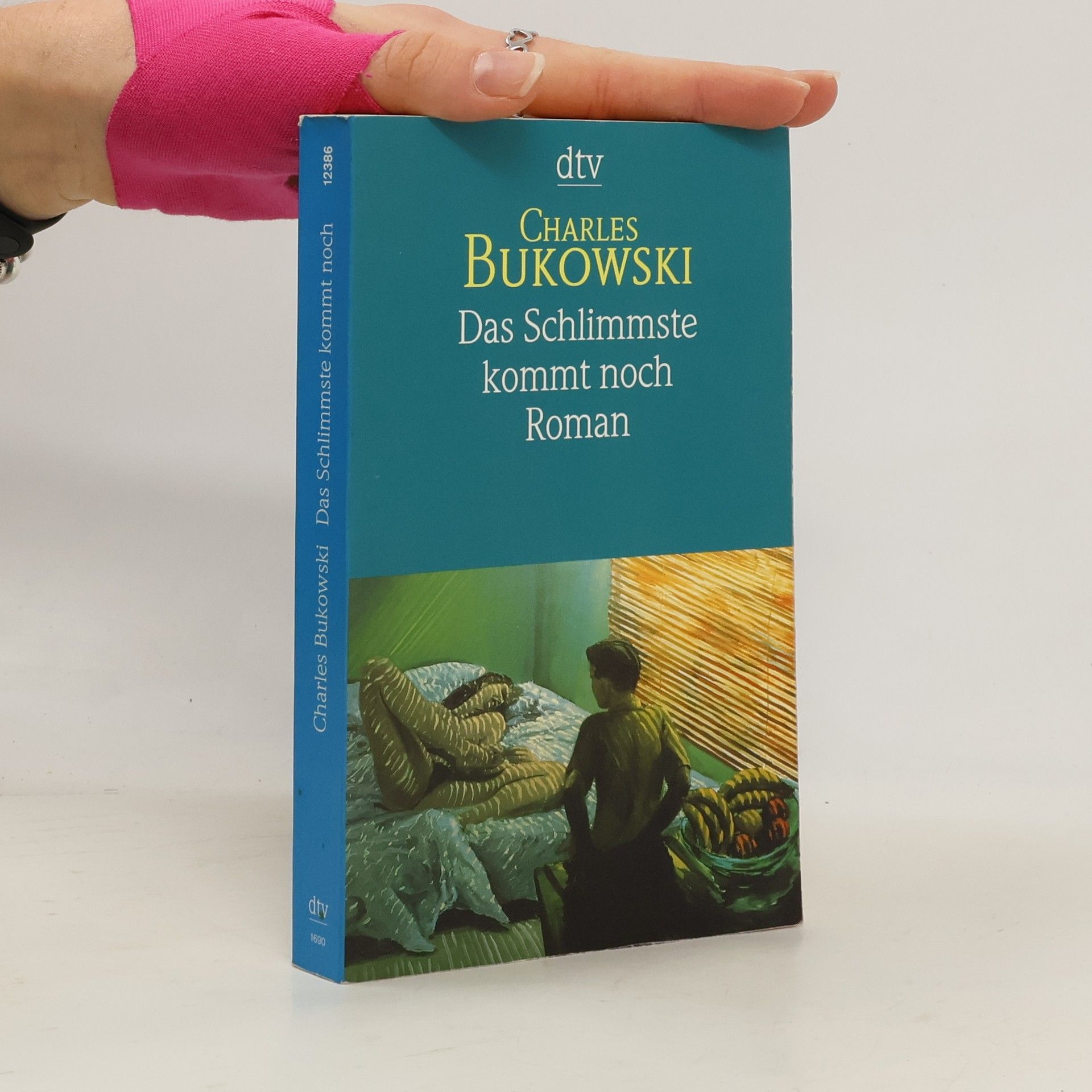 Charles Bukowski Das Schlimmste kommt noch oder fast eine Jugend