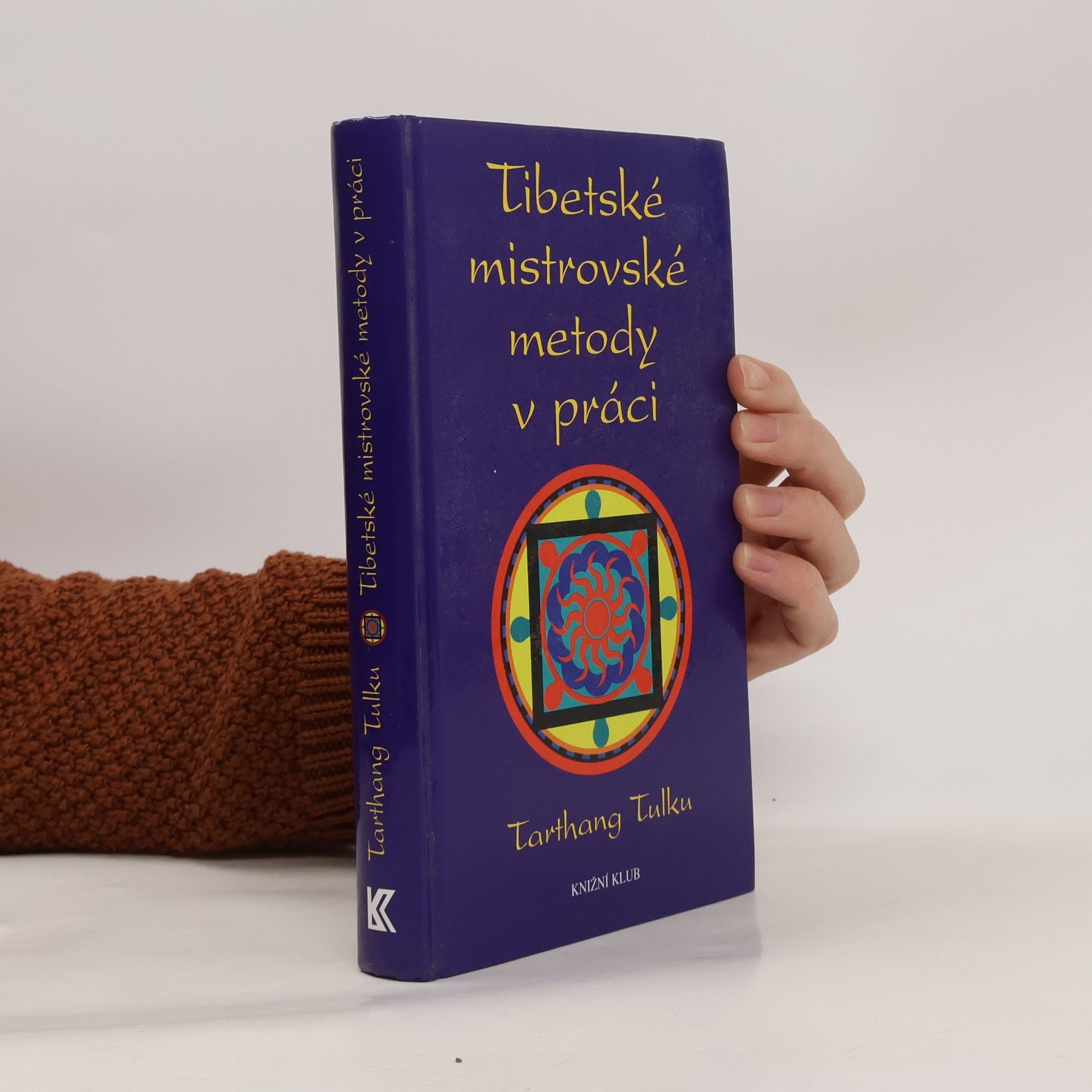 Tarthang Tulku Tibetské mistrovské metody v práci