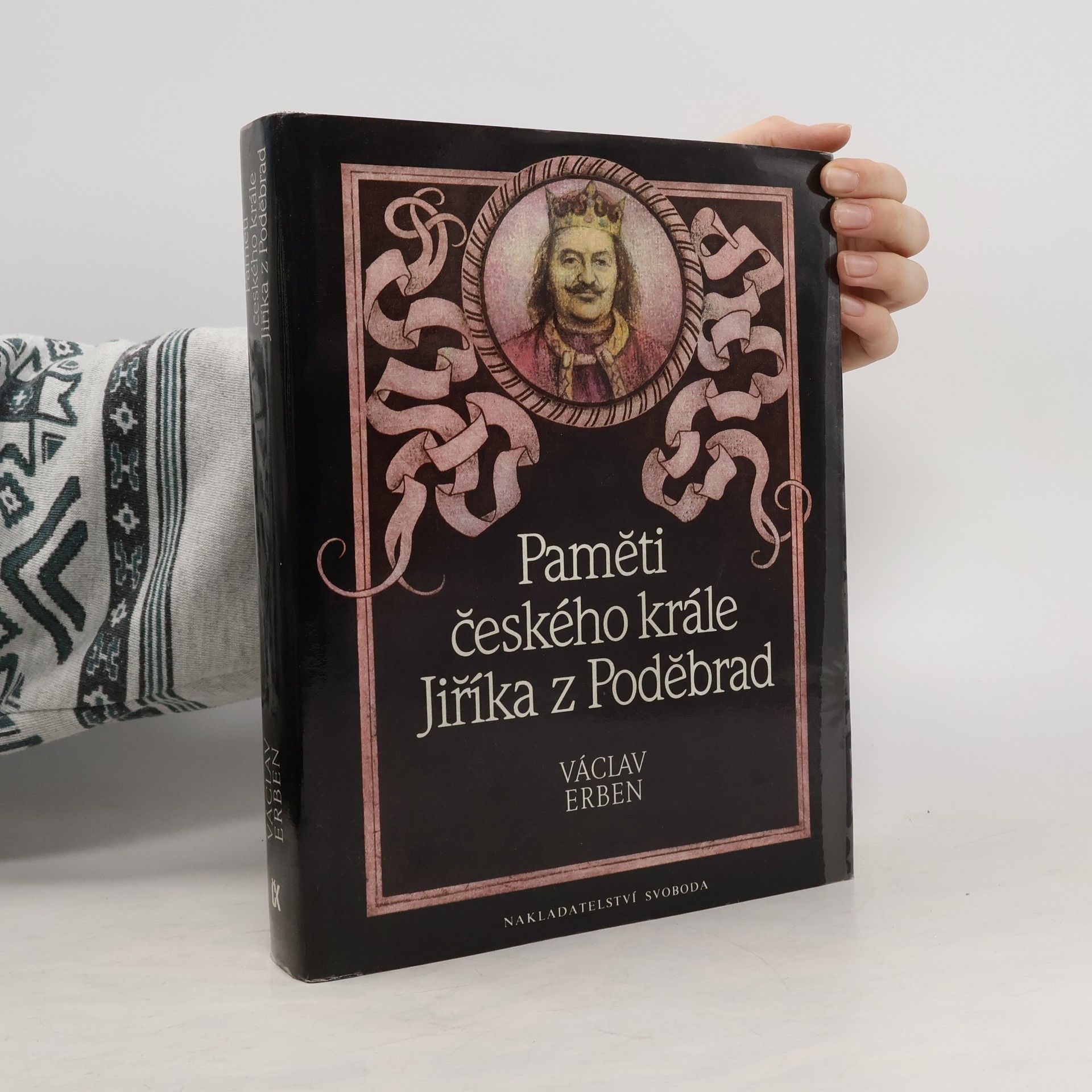 Václav Erben Paměti českého krále Jiříka z Poděbrad