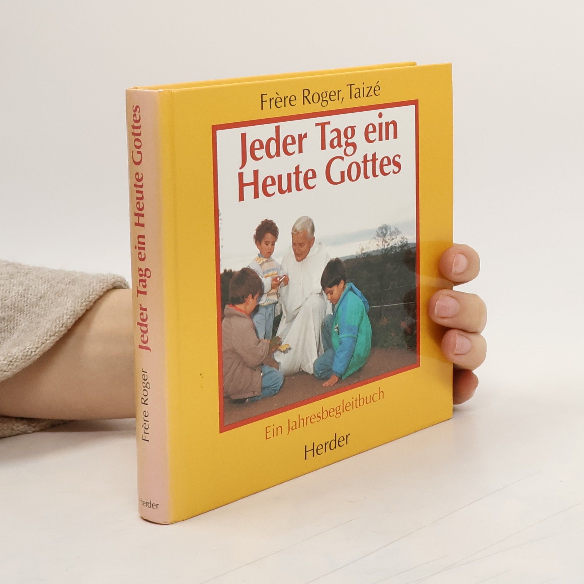 Frère Roger Jeder Tag ein Heute Gottes