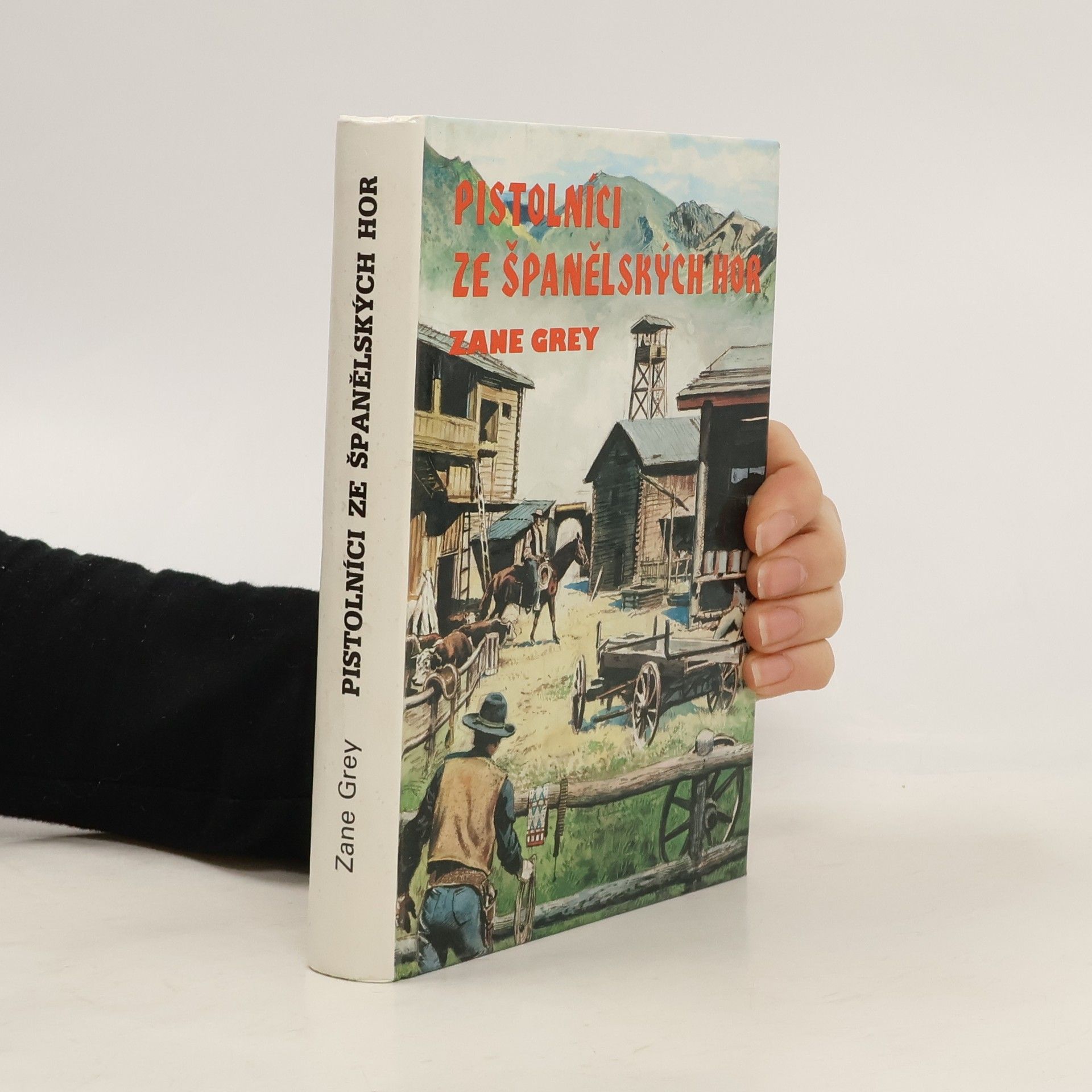 Zane Grey Pistolníci ze Španělských hor