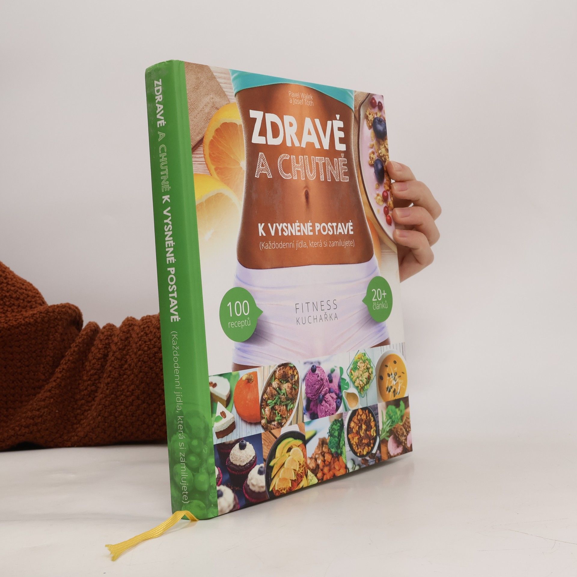 Pavel Walek Zdravě a chutně k vysněné postavě : (každodenní recepty, které si zamilujete)