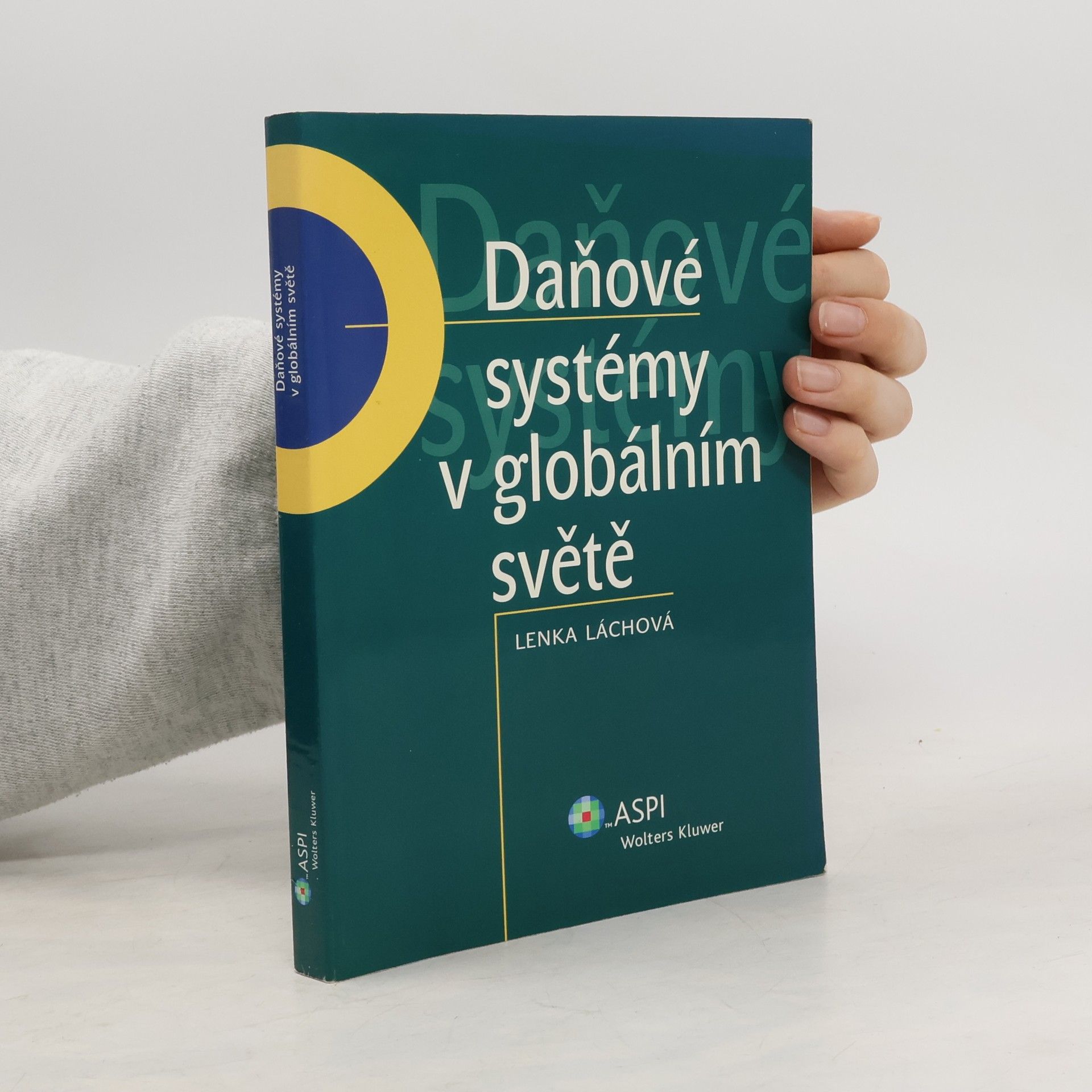 Lenka Láchová Daňové systémy v globálním světě