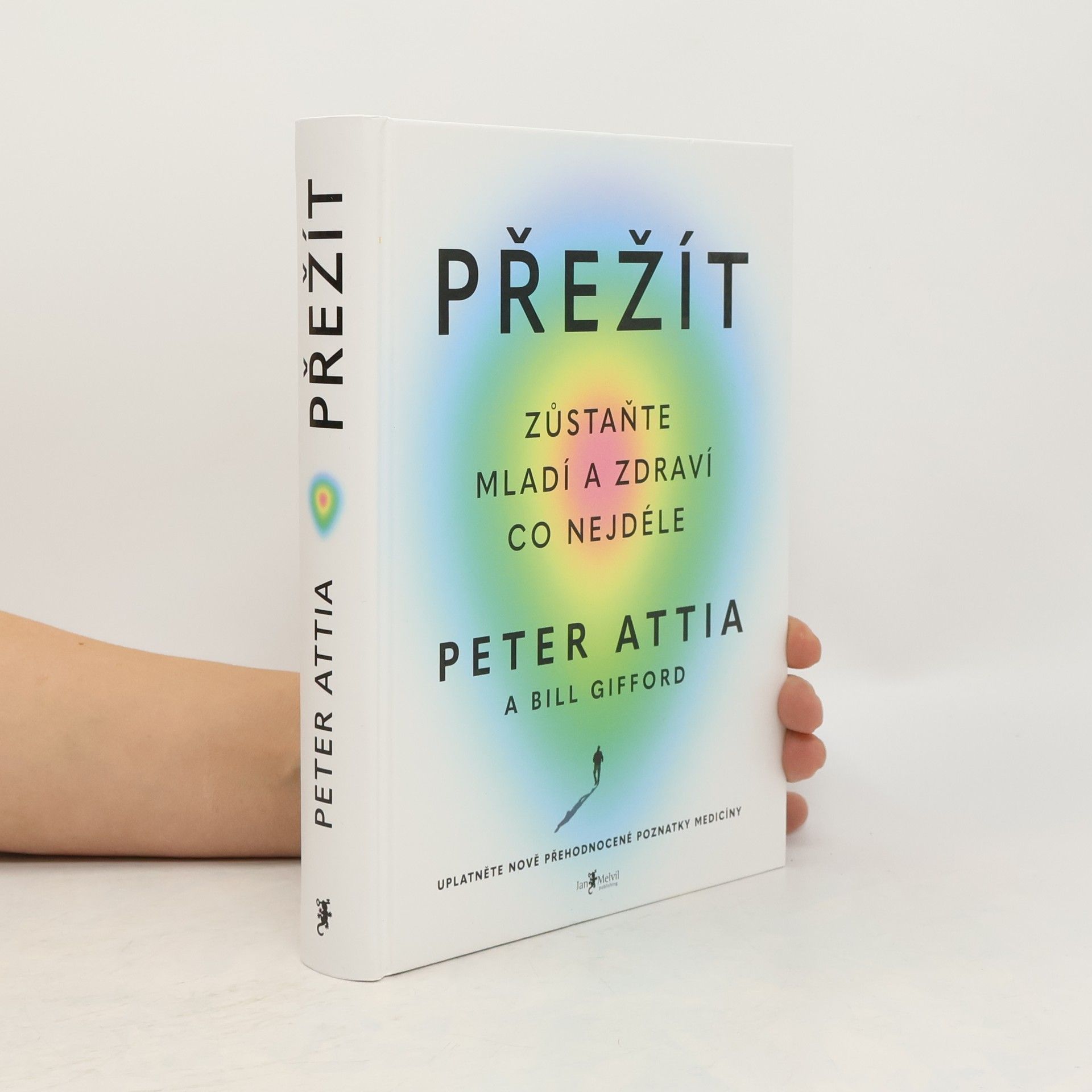 Peter Attia Přežít: Zůstaňte mladí a zdraví co nejdéle