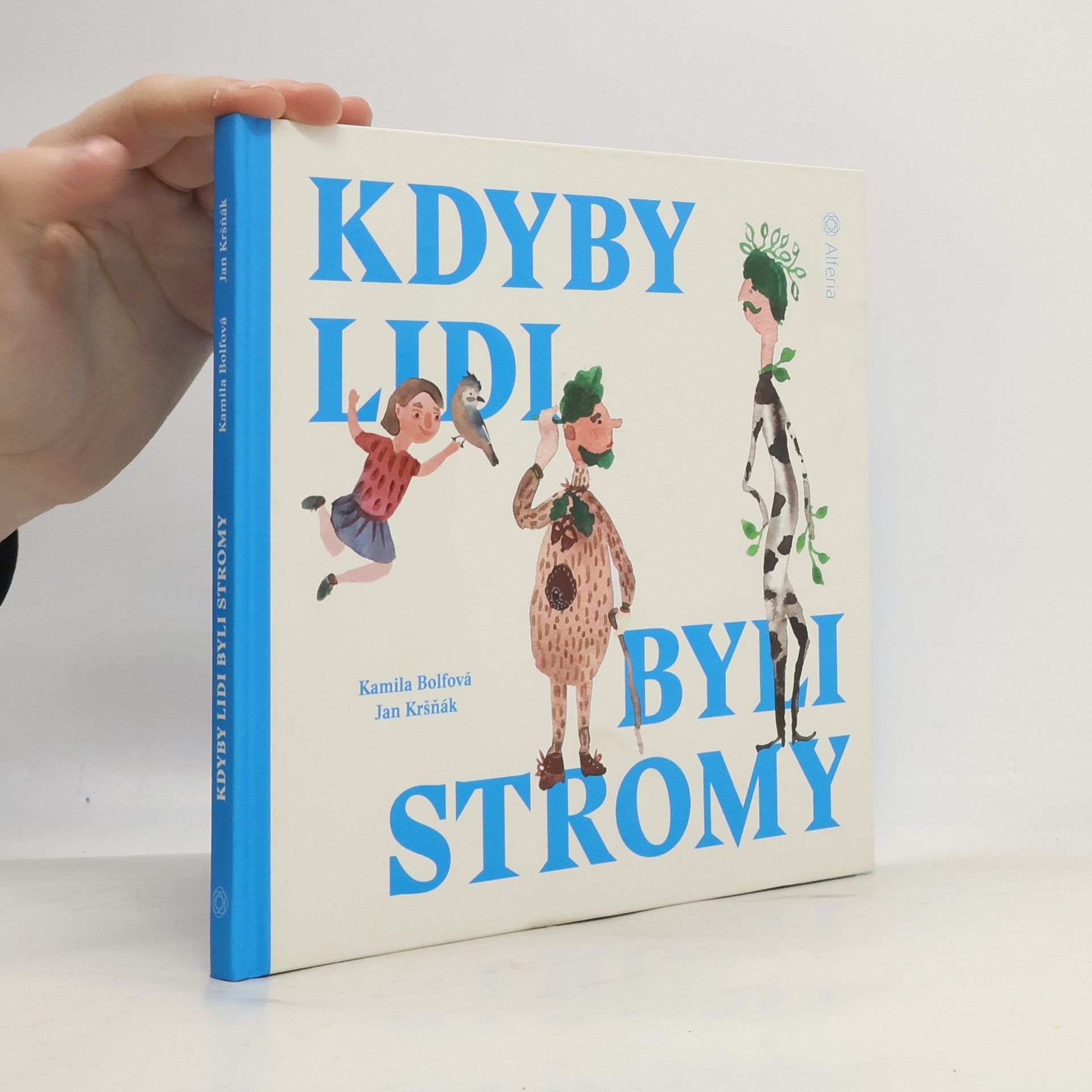Kamila Bolfová Kdyby lidi byli stromy