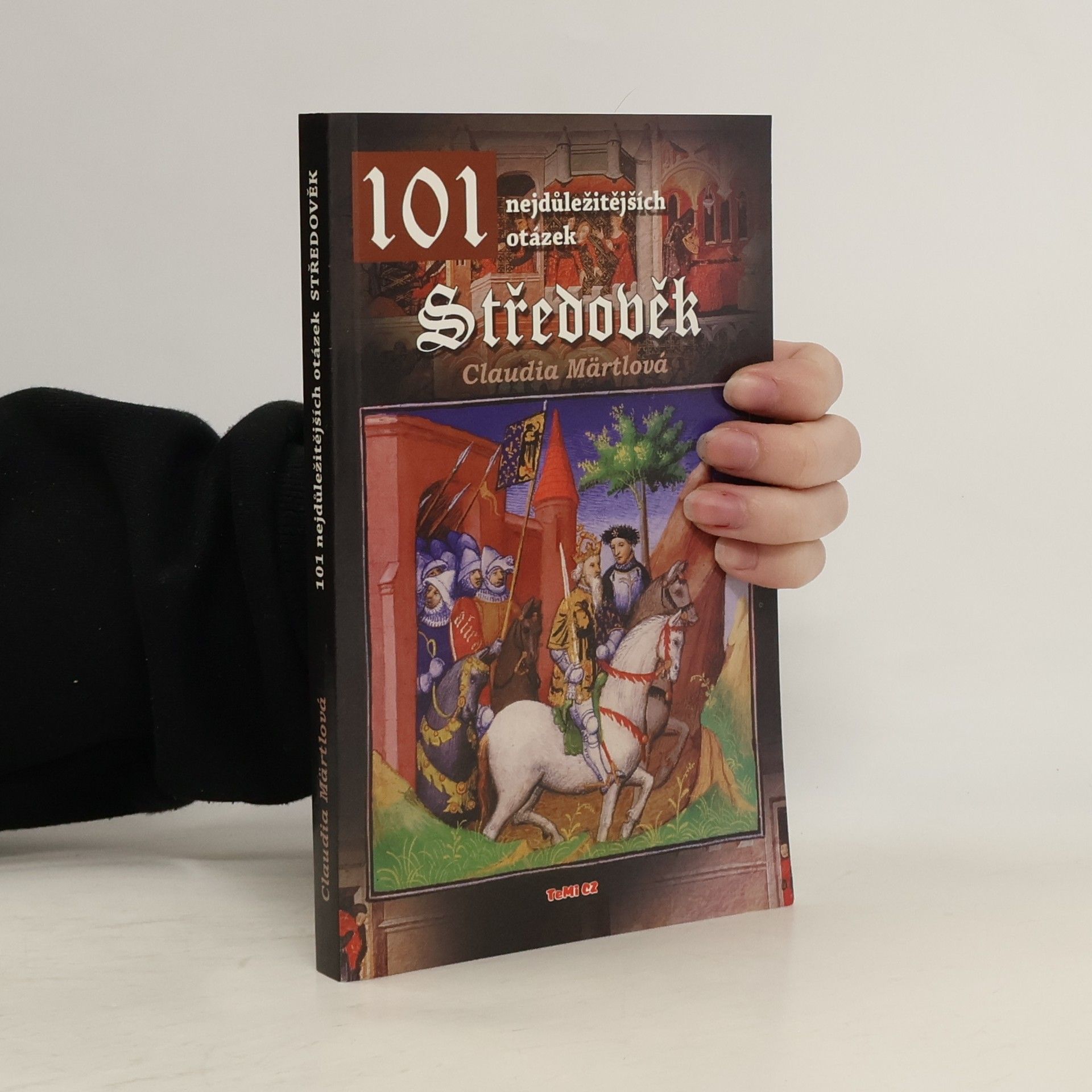 Středověk : 101 nejdůležitějších otázek