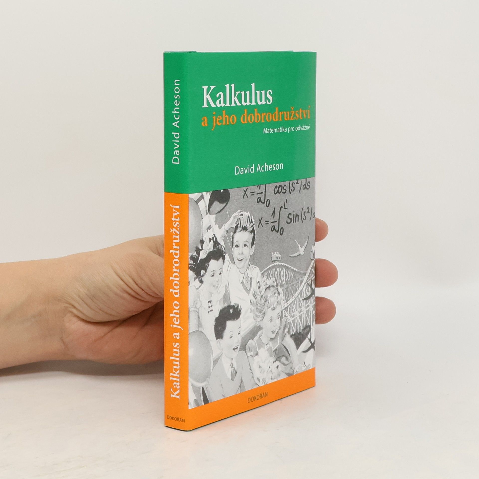 Kalkulus a jeho dobrodružství - Matematika pro odvážné