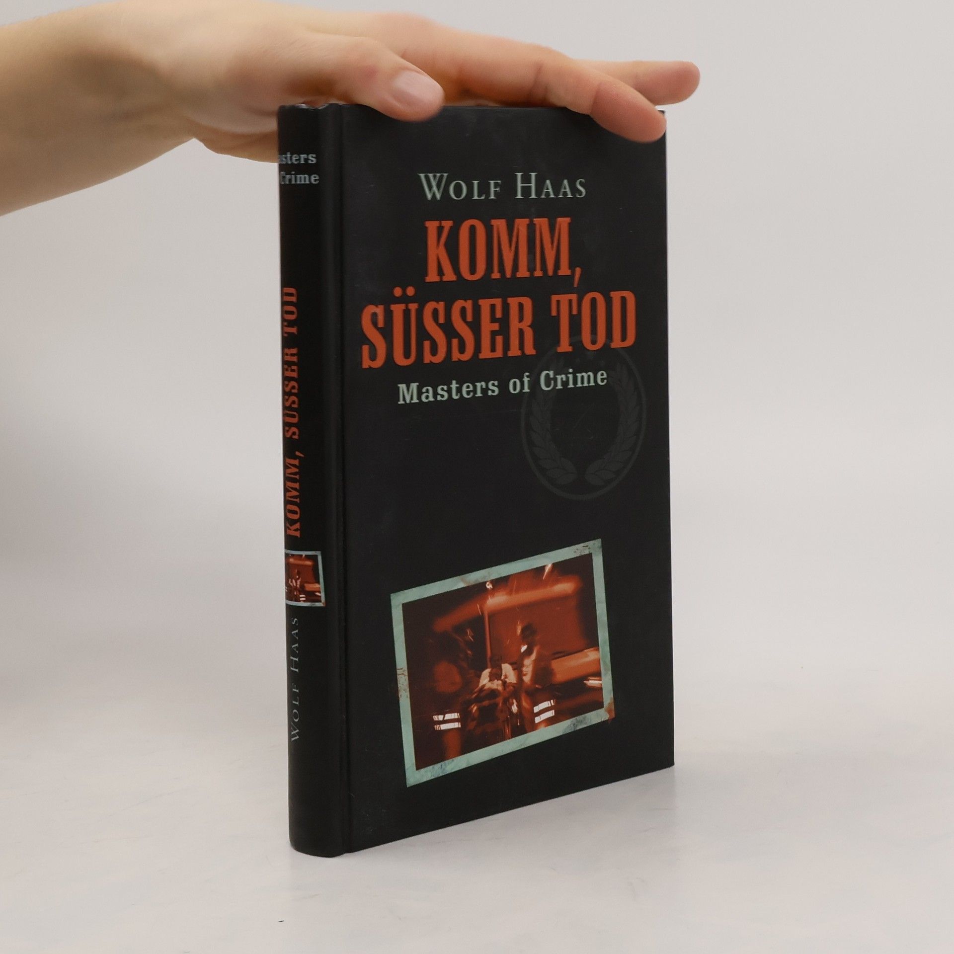 Wolf Haas Komm, süßer Tod