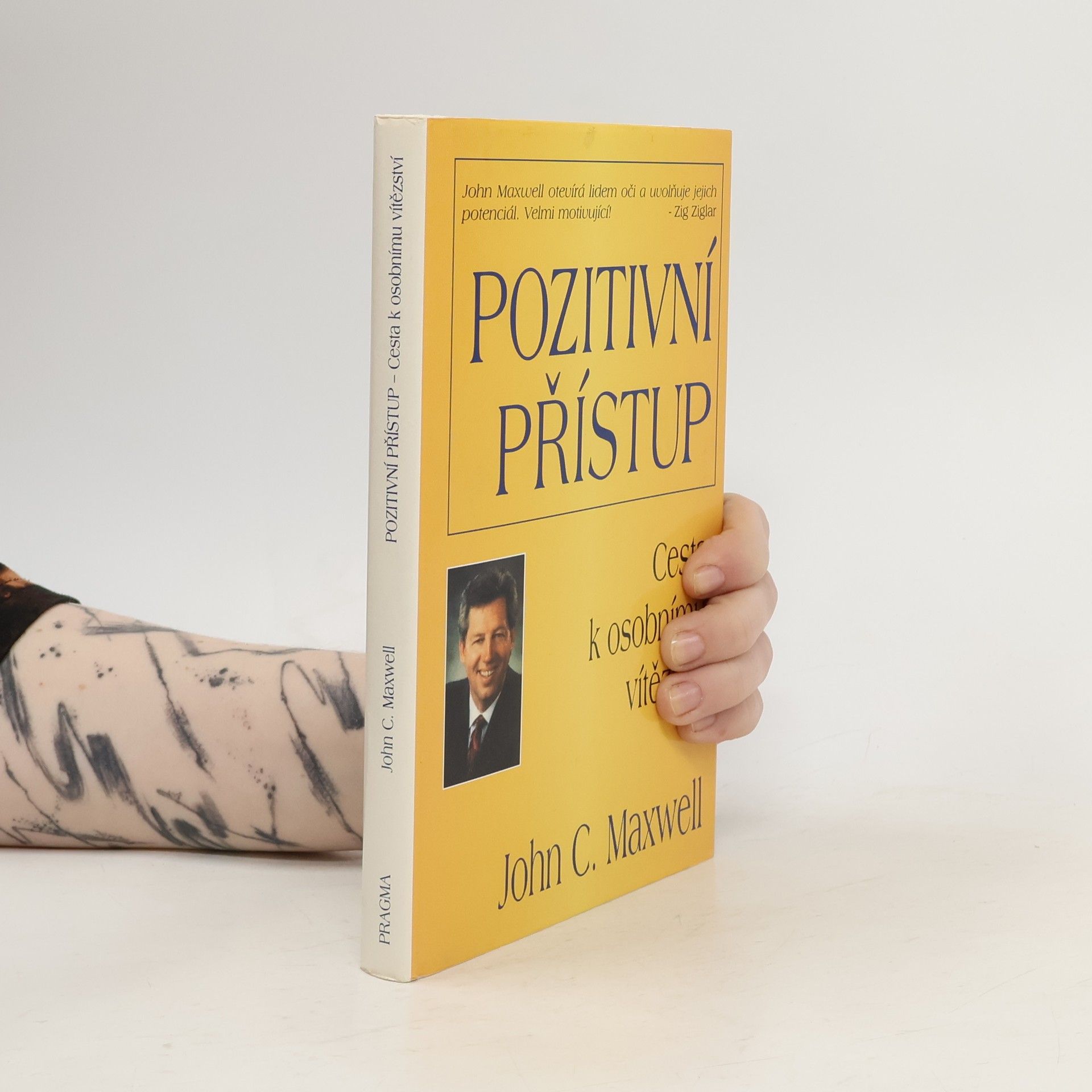 Pozitivní přístup. Cesta k osobnímu úspěchu