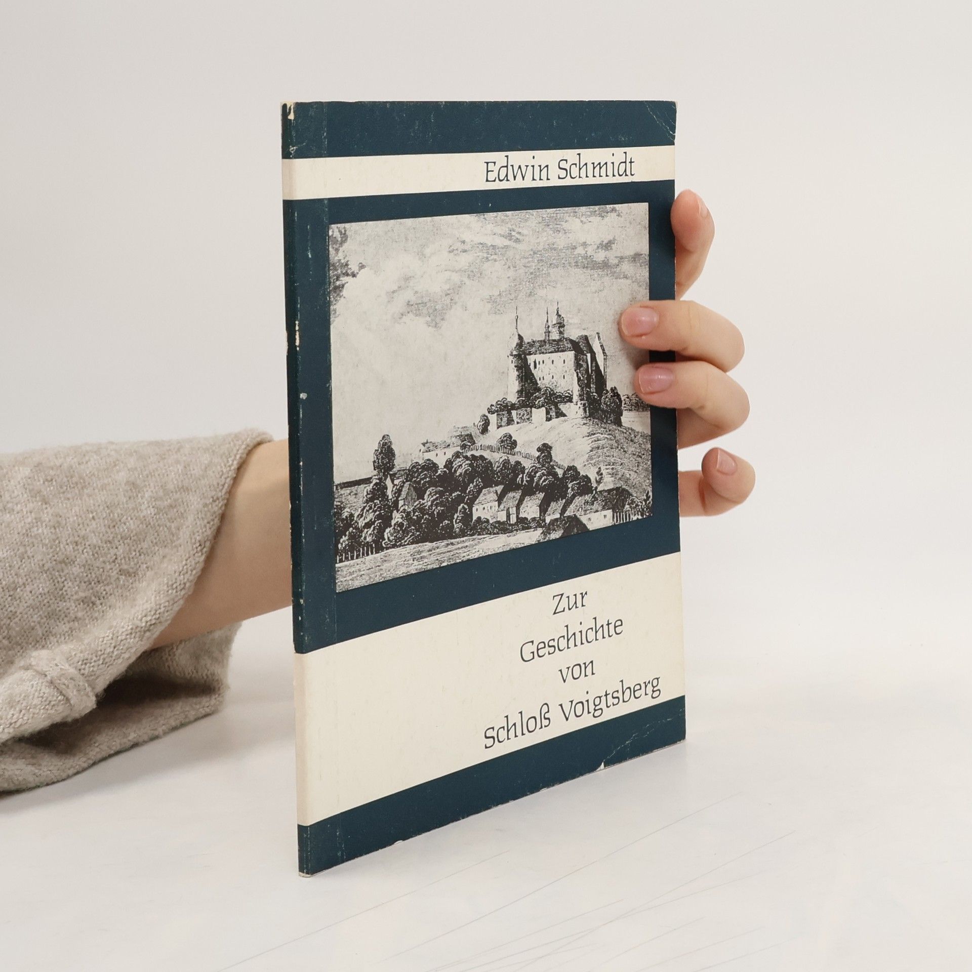 Edwin Schmidt Zur Geschichte von Schloss Voigtsberg