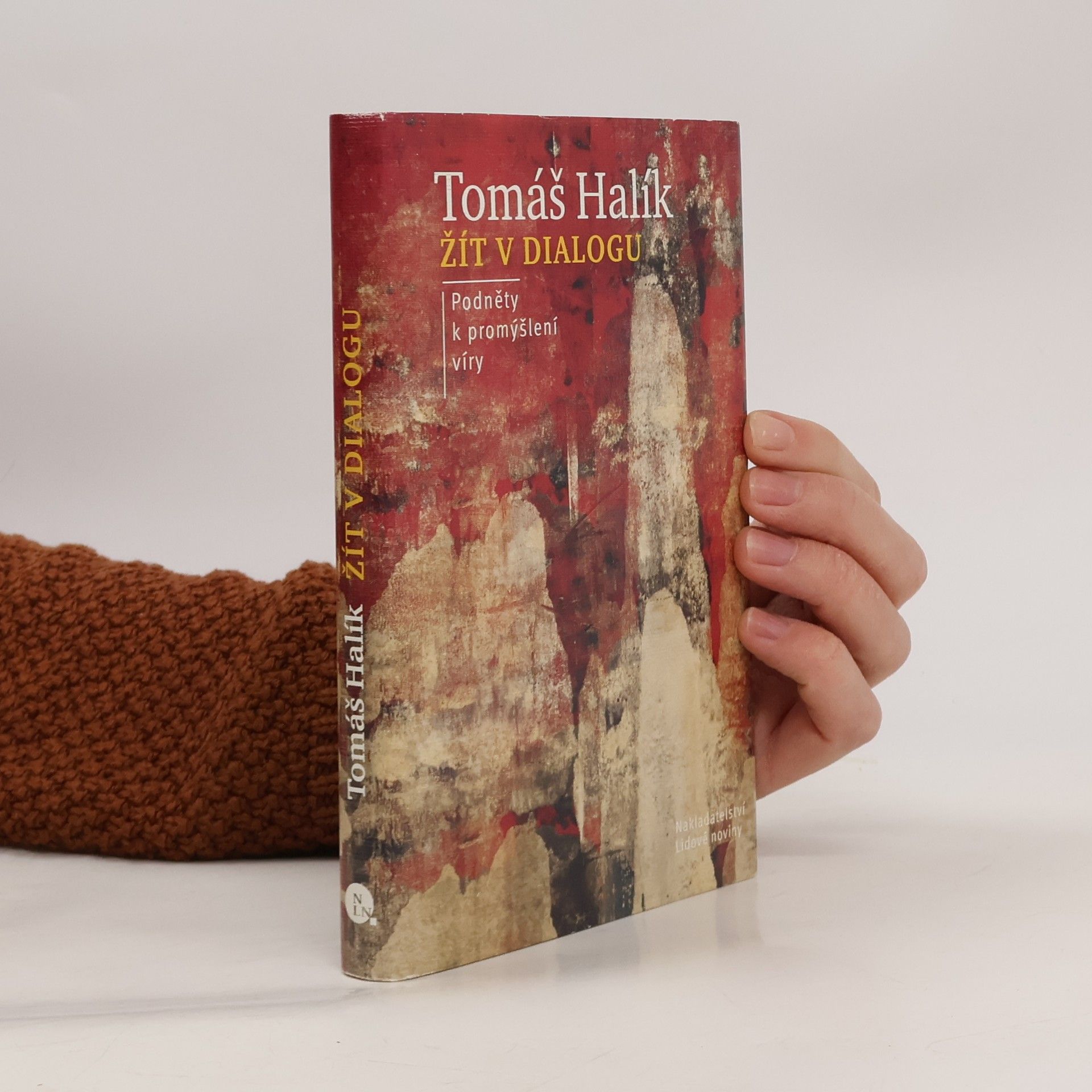 Tomáš Halík Žít v dialogu: Podněty k promýšlení víry