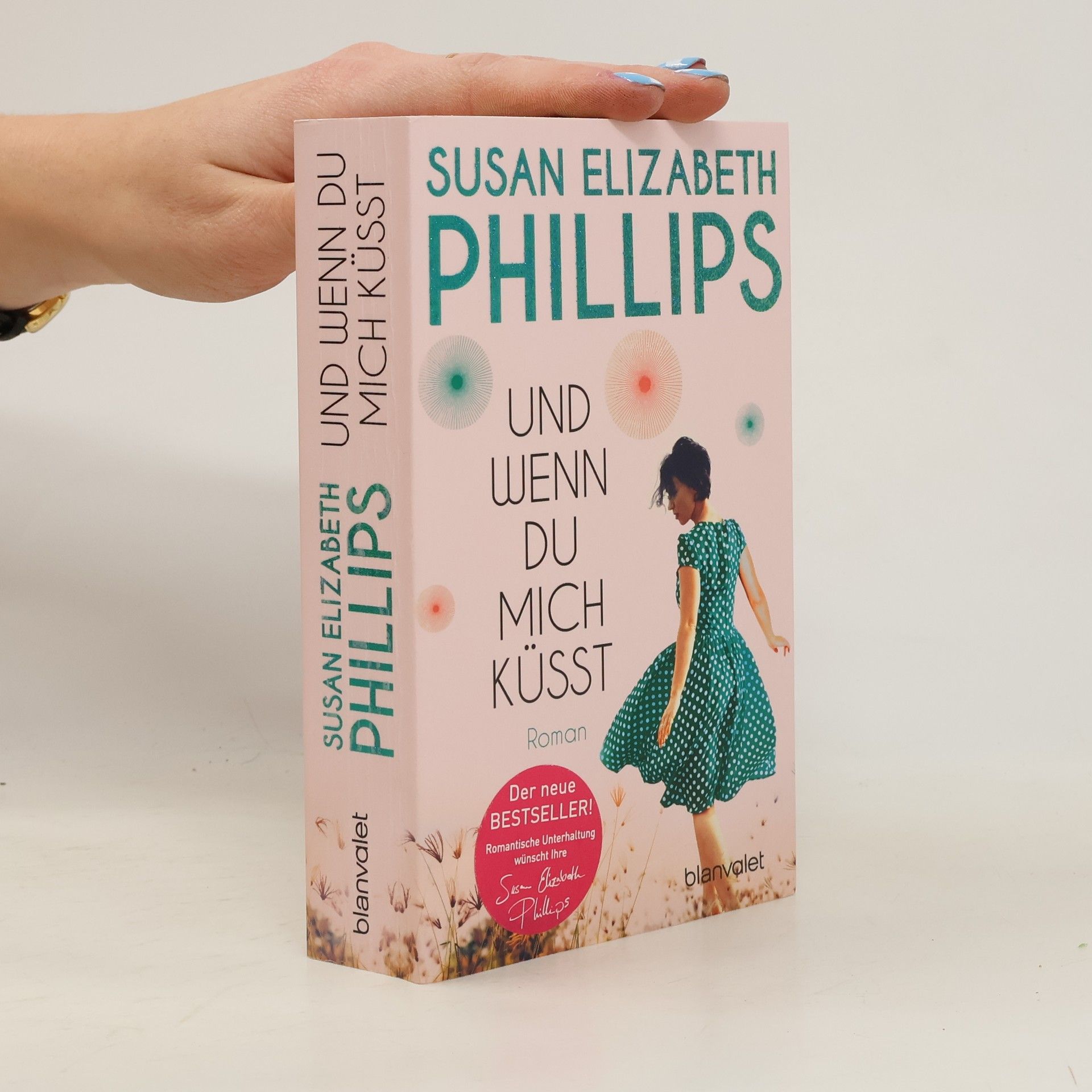 Susane Elizabeth Phillips Und wenn du mich küsst