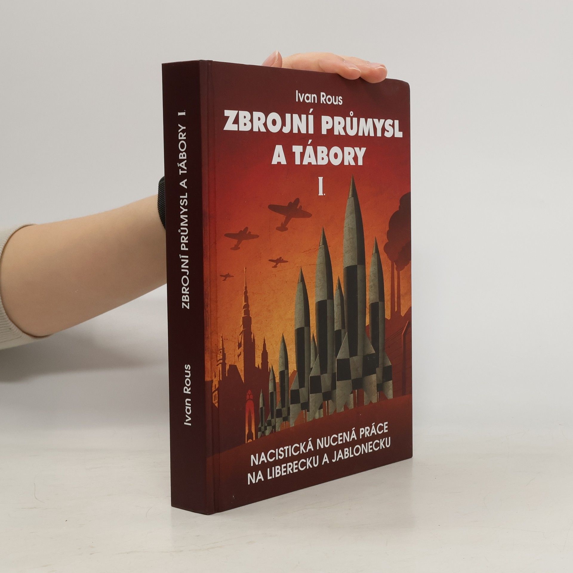 Zbrojní průmysl a tábory I.