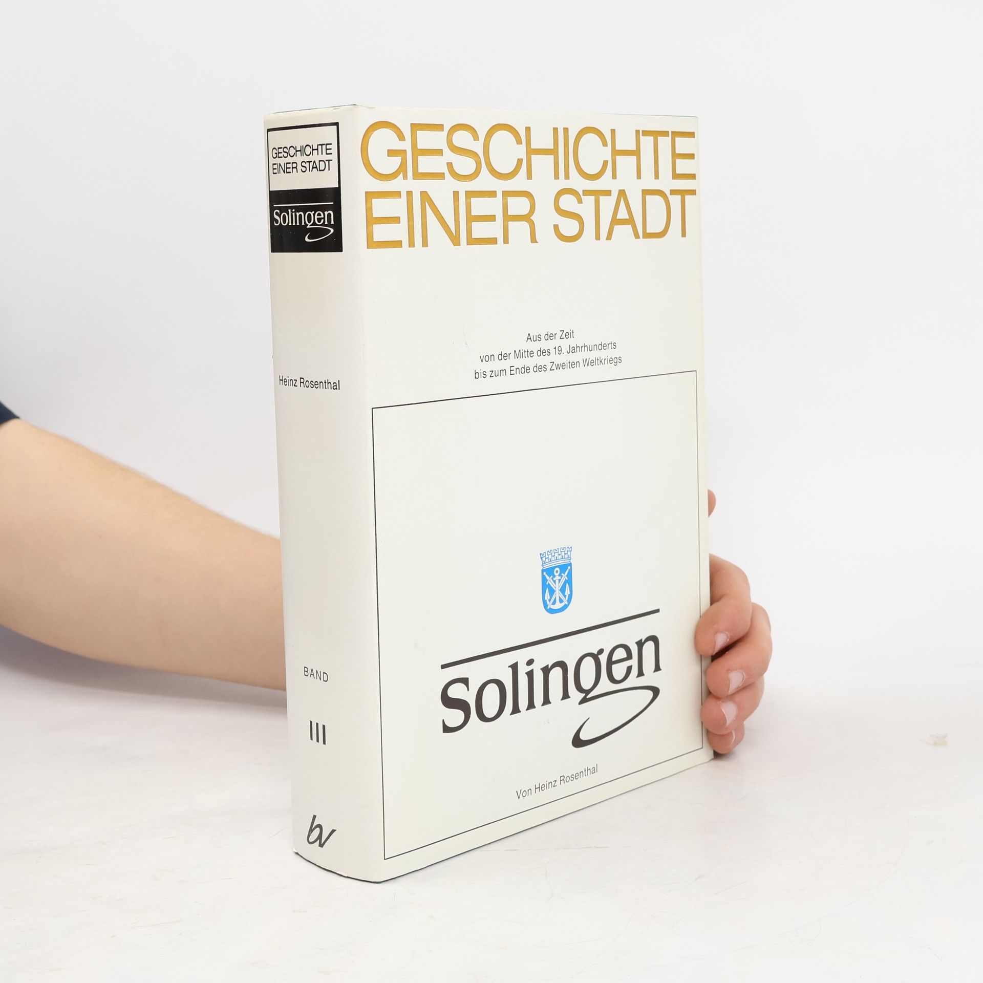 Karl Heinz Rosenthal Solingen. Band III