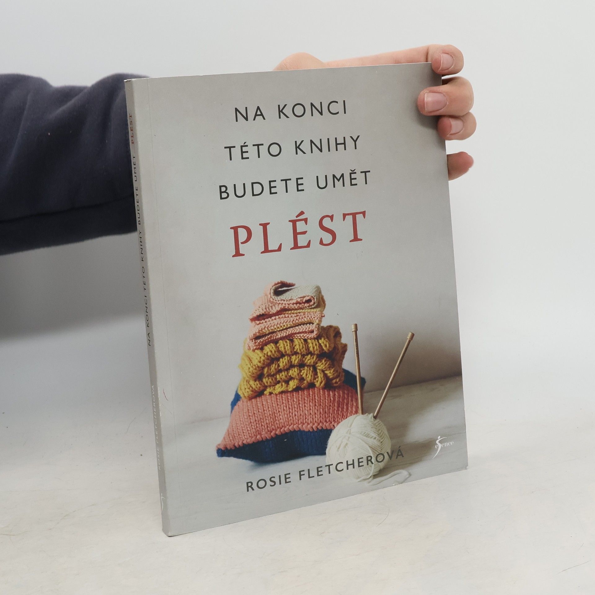 Rosie Fletcher Na konci této knihy budete umět plést