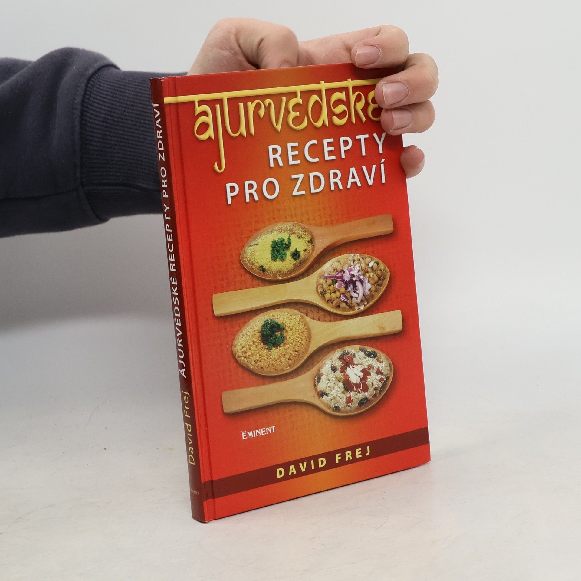 David Frej Ájurvédské recepty pro zdraví