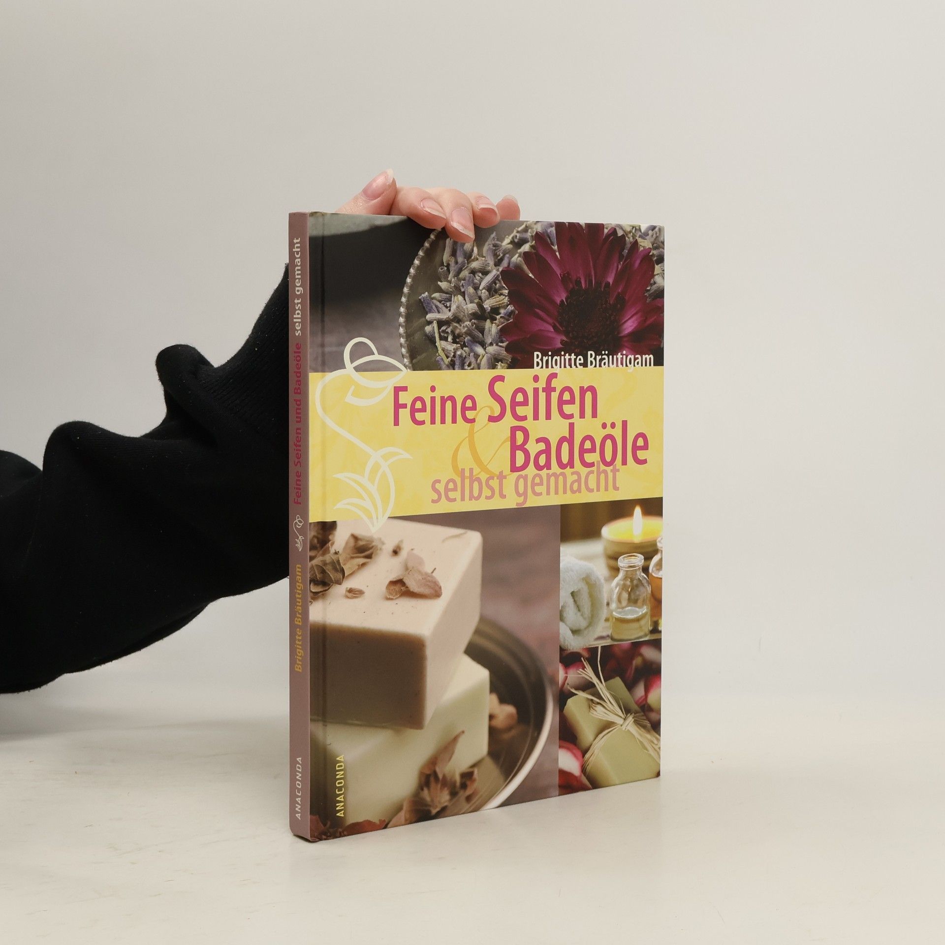 Feine Seifen & Badeöle selbst gemacht