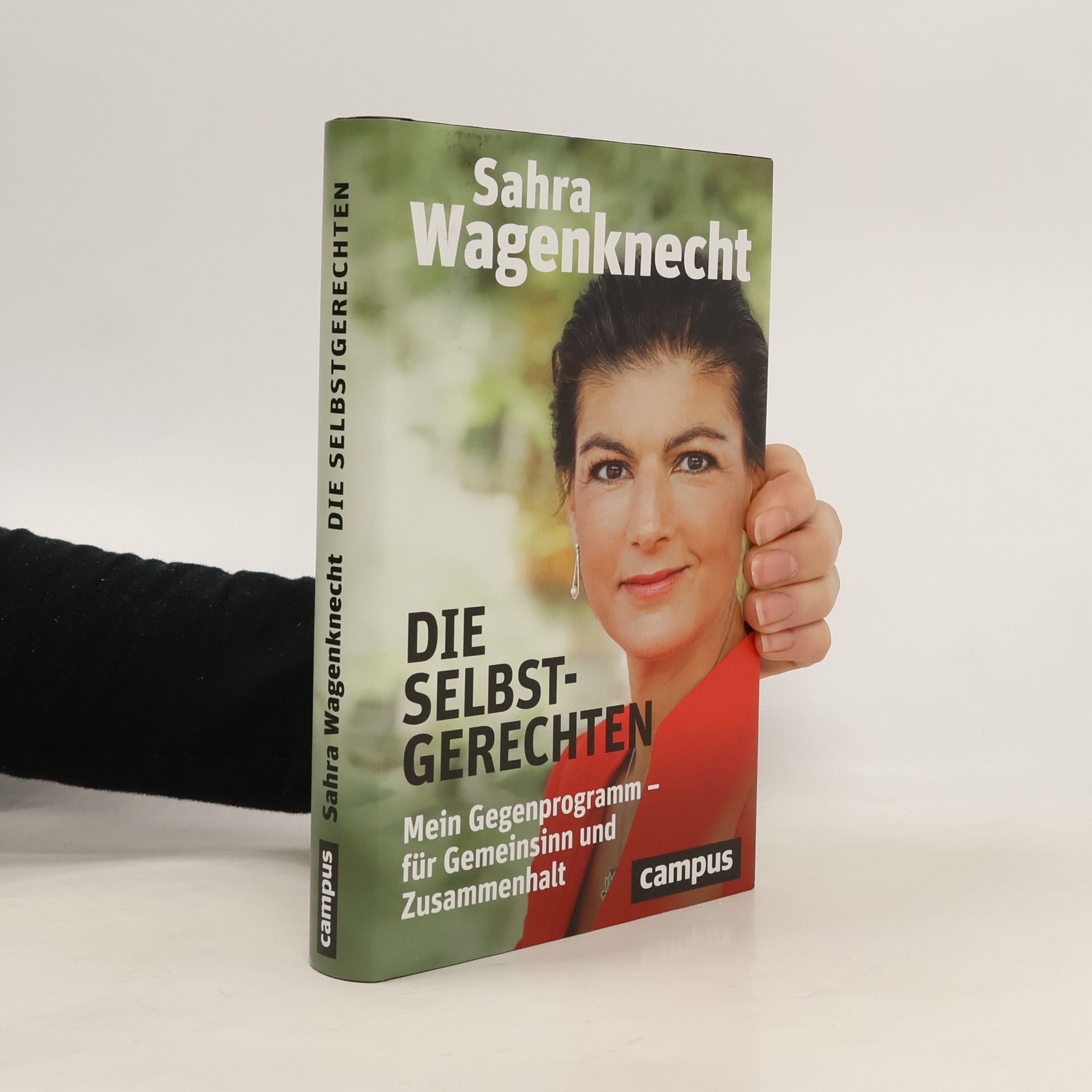 Sahra Wagenknecht Die Selbstgerechten