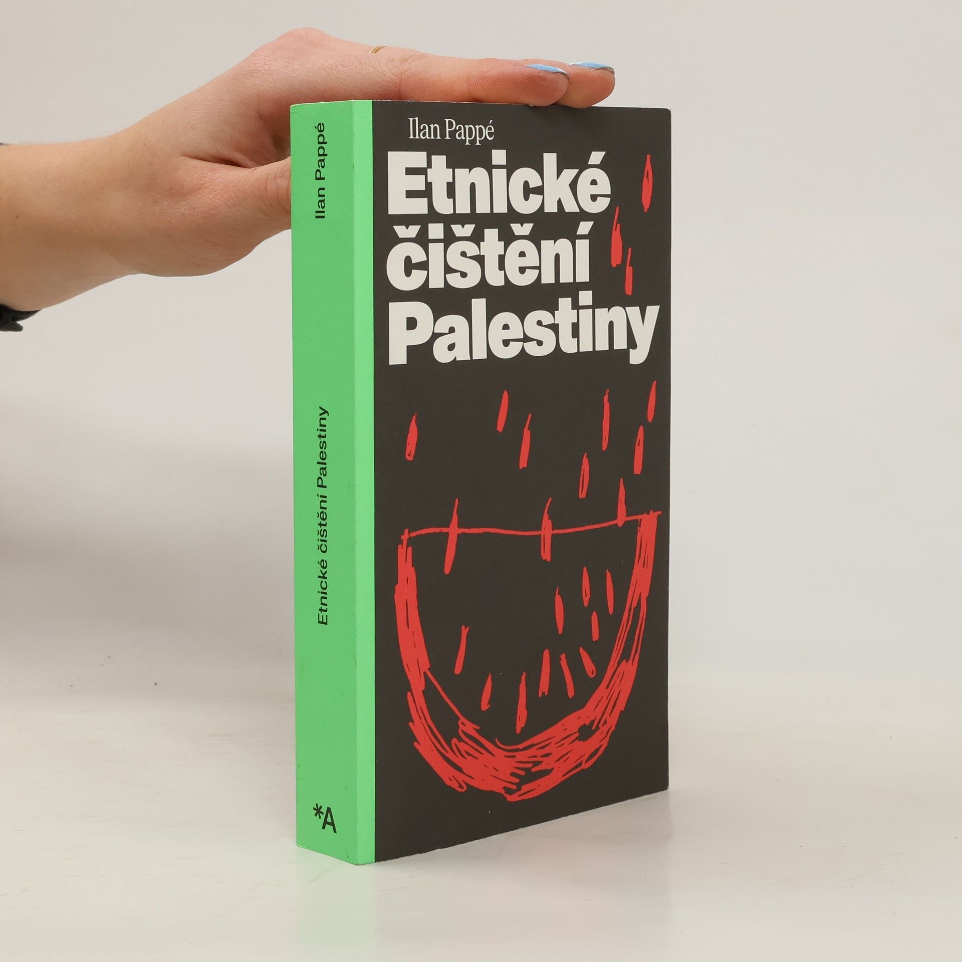 Ilan Pappé Etnické čištění Palestiny