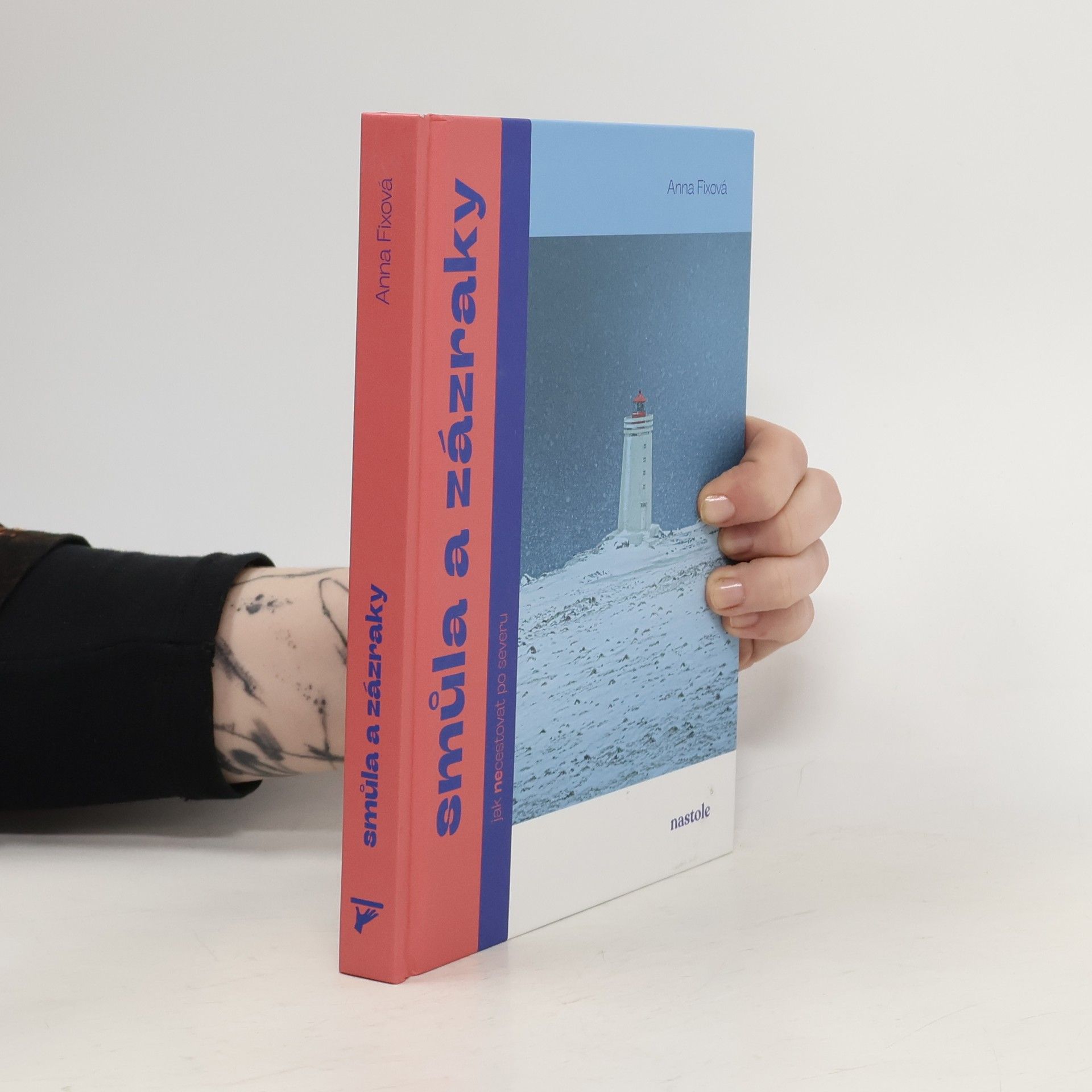 Smůla a zázraky. Jak necestovat po severu