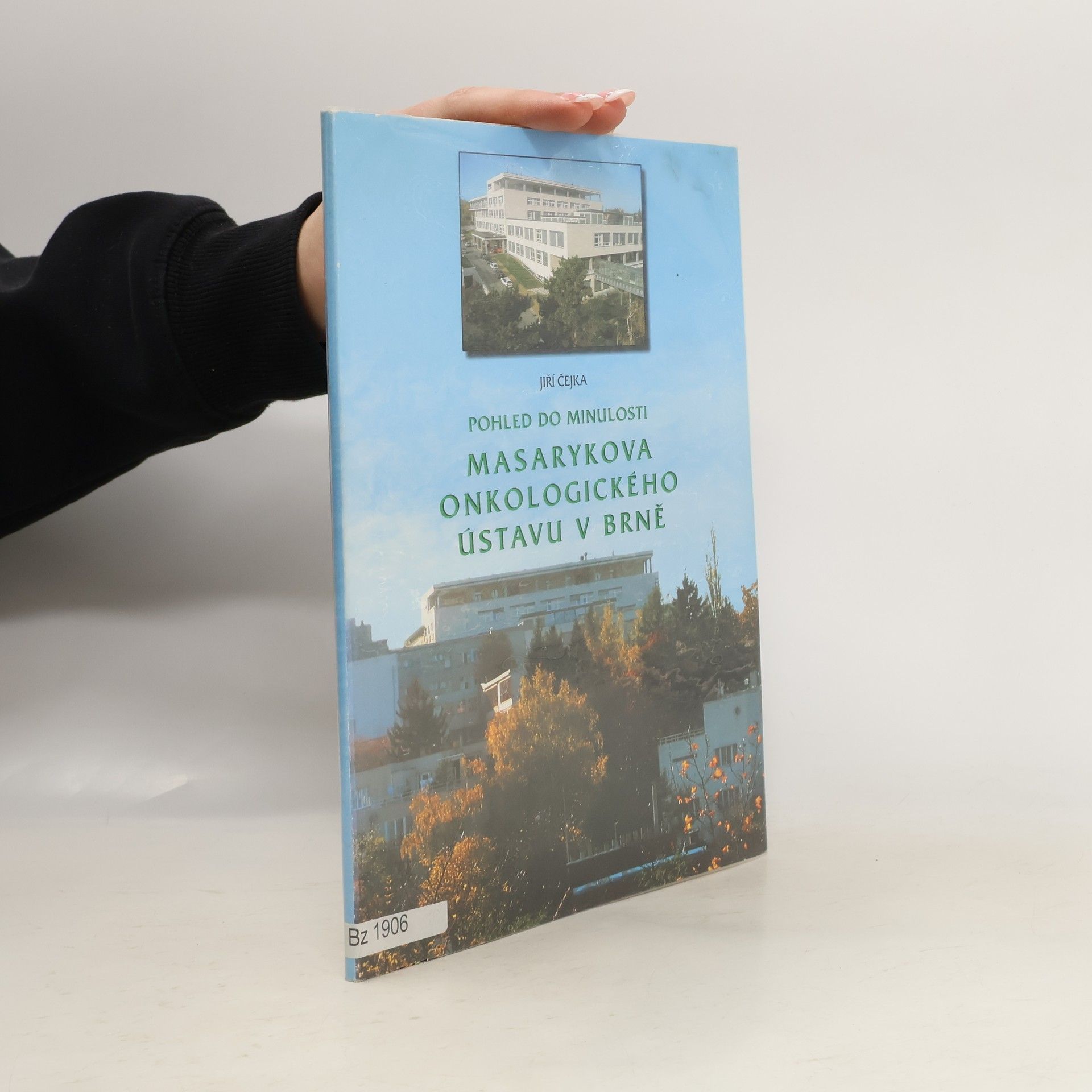 Jiří Čejka Pohled do minulosti Masarykova onkologického ústavu v Brně