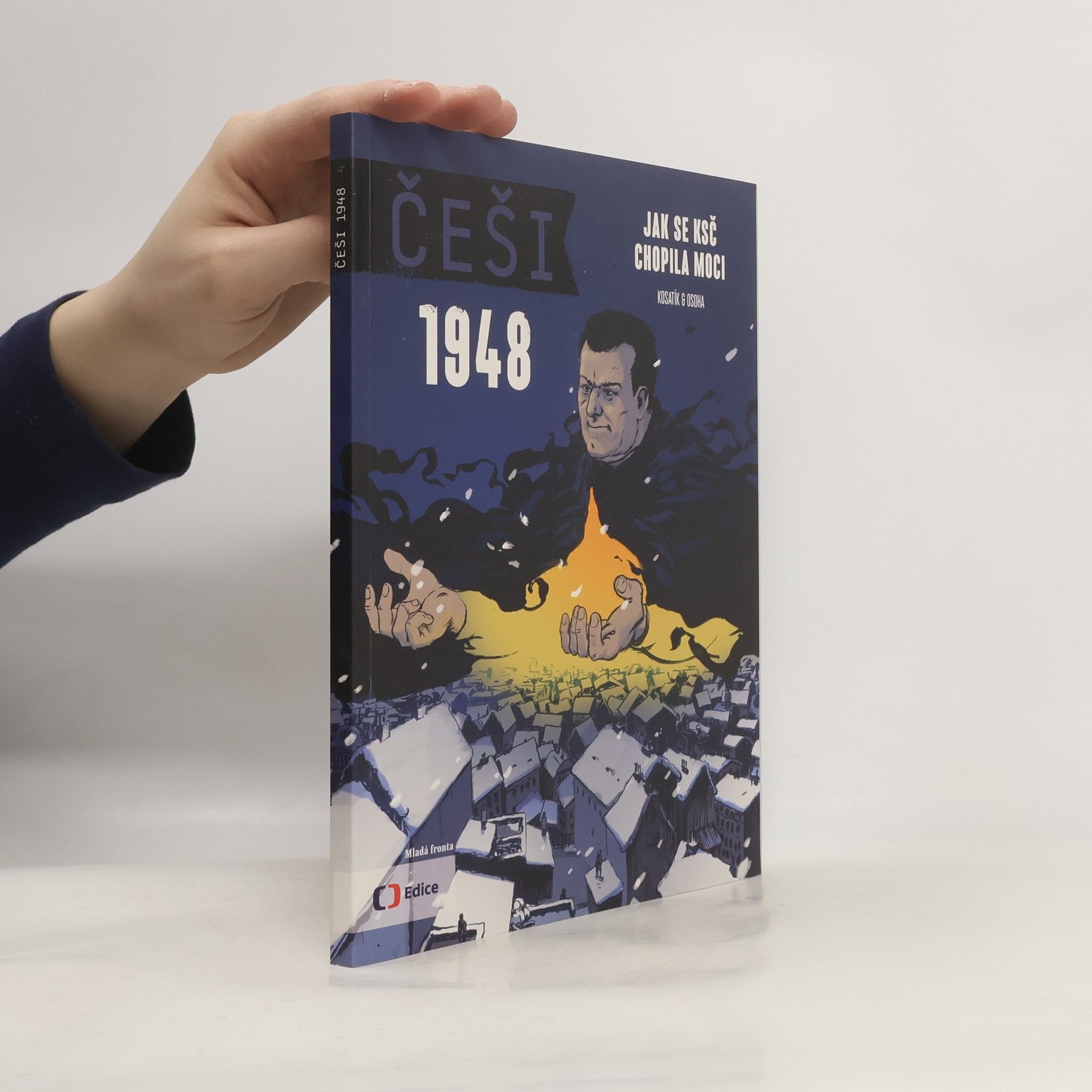 Pavel Kosatík Češi 1948. Jak se KSČ chopila moci