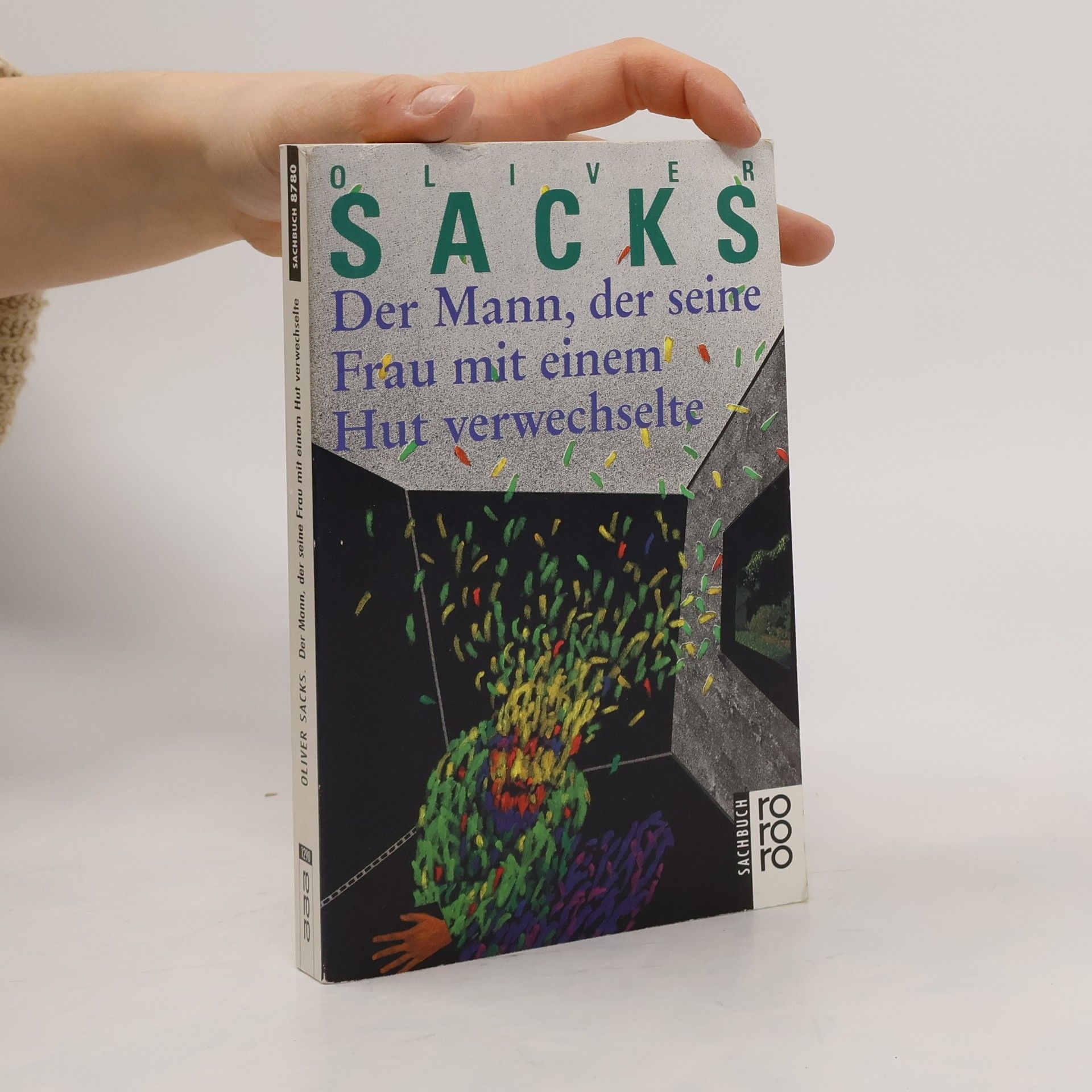 Oliver Sacks Der Mann, der seine Frau mit einem Hut verwechselte